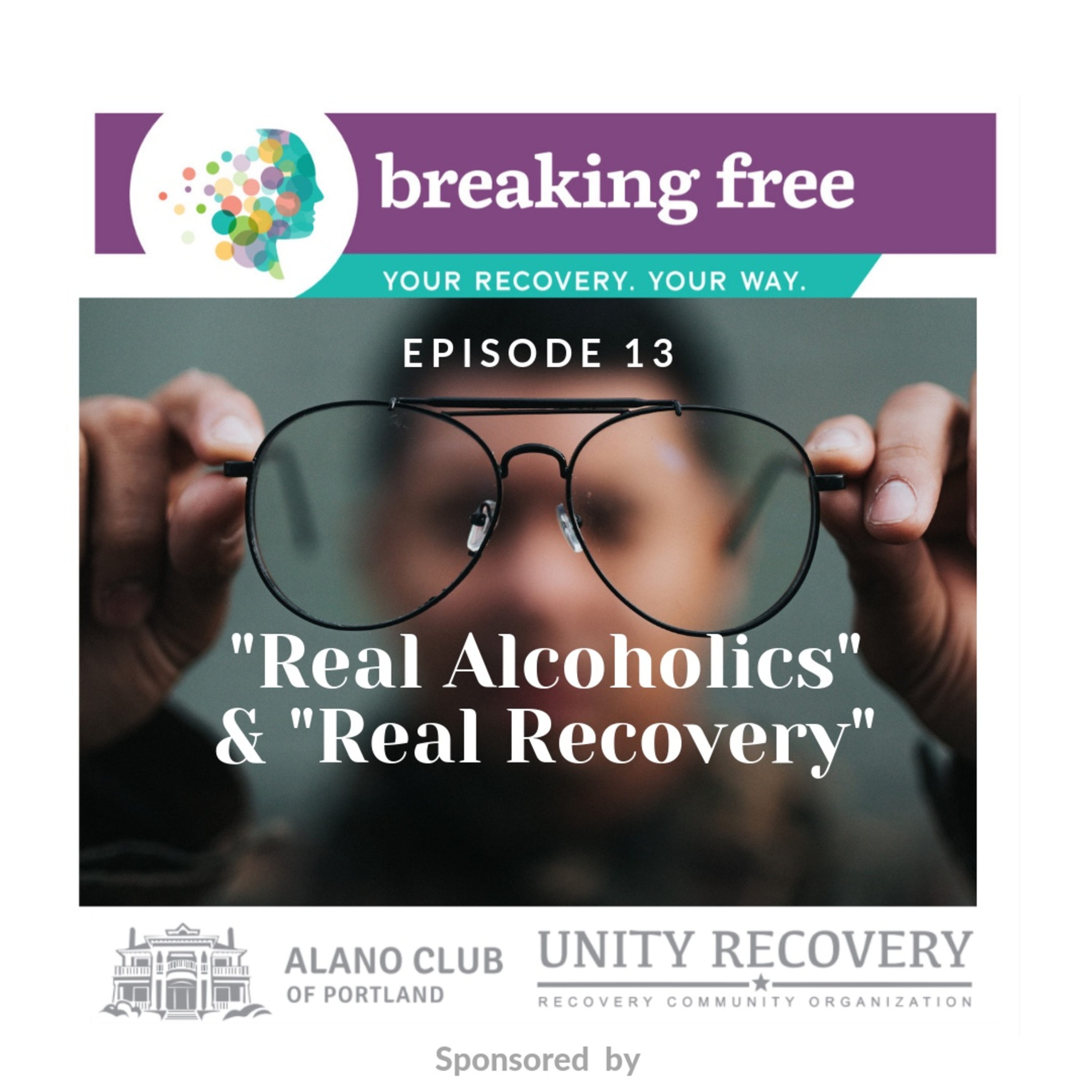 013 ”Real Alcoholics” and ”Real Recovery”