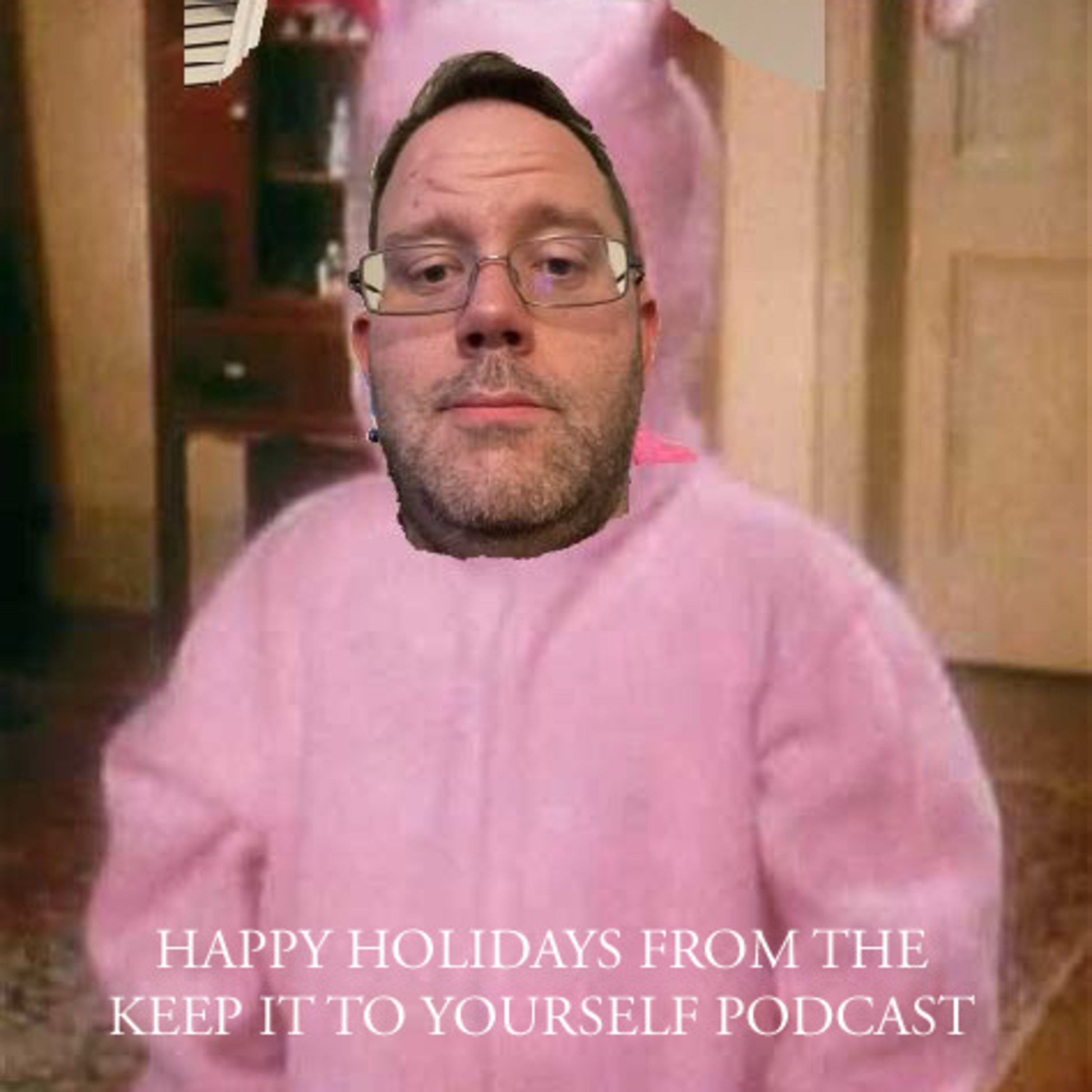 Keep It To Yourself Podcast