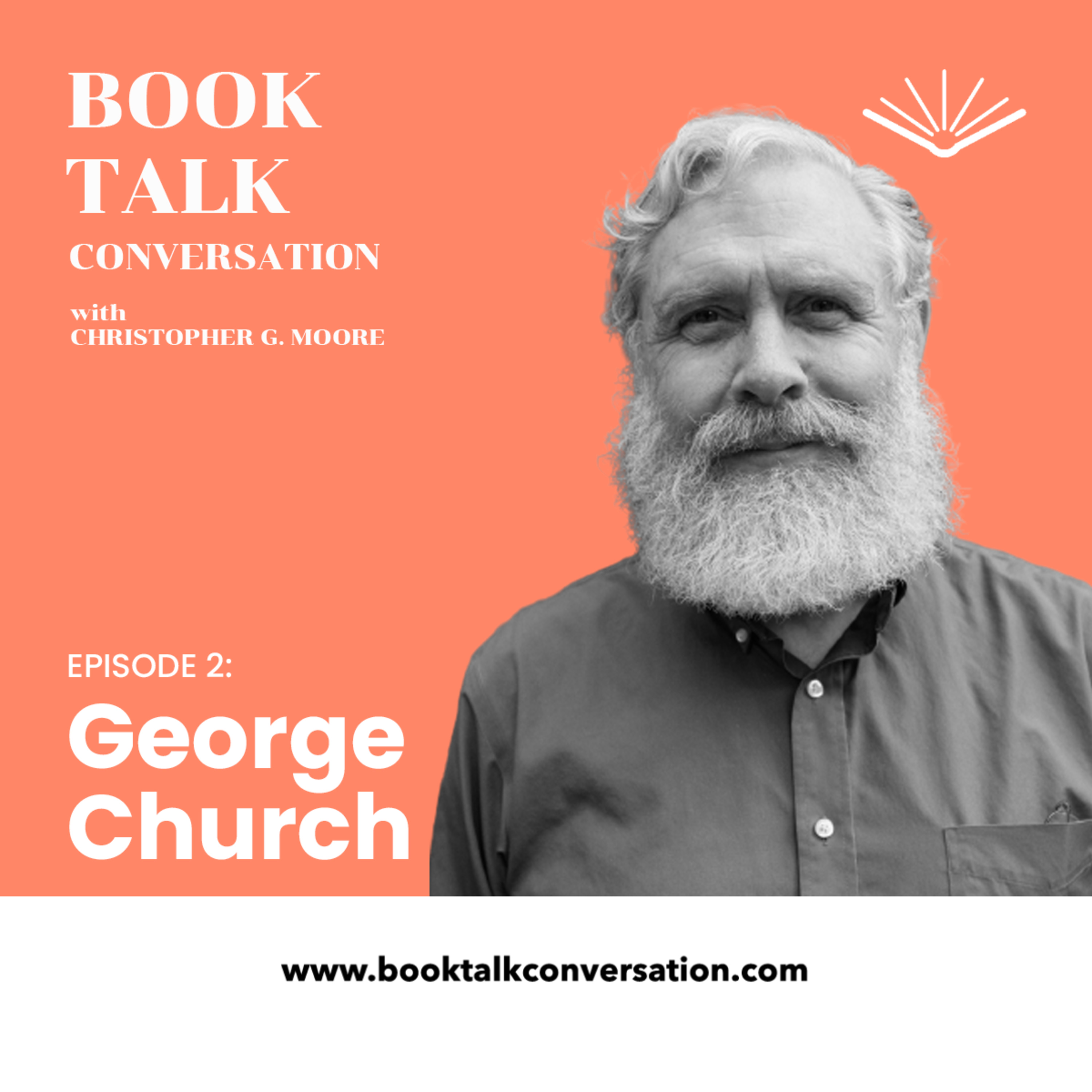 cover of episode 2. George Church, Geneticist, Harvard Medical School 