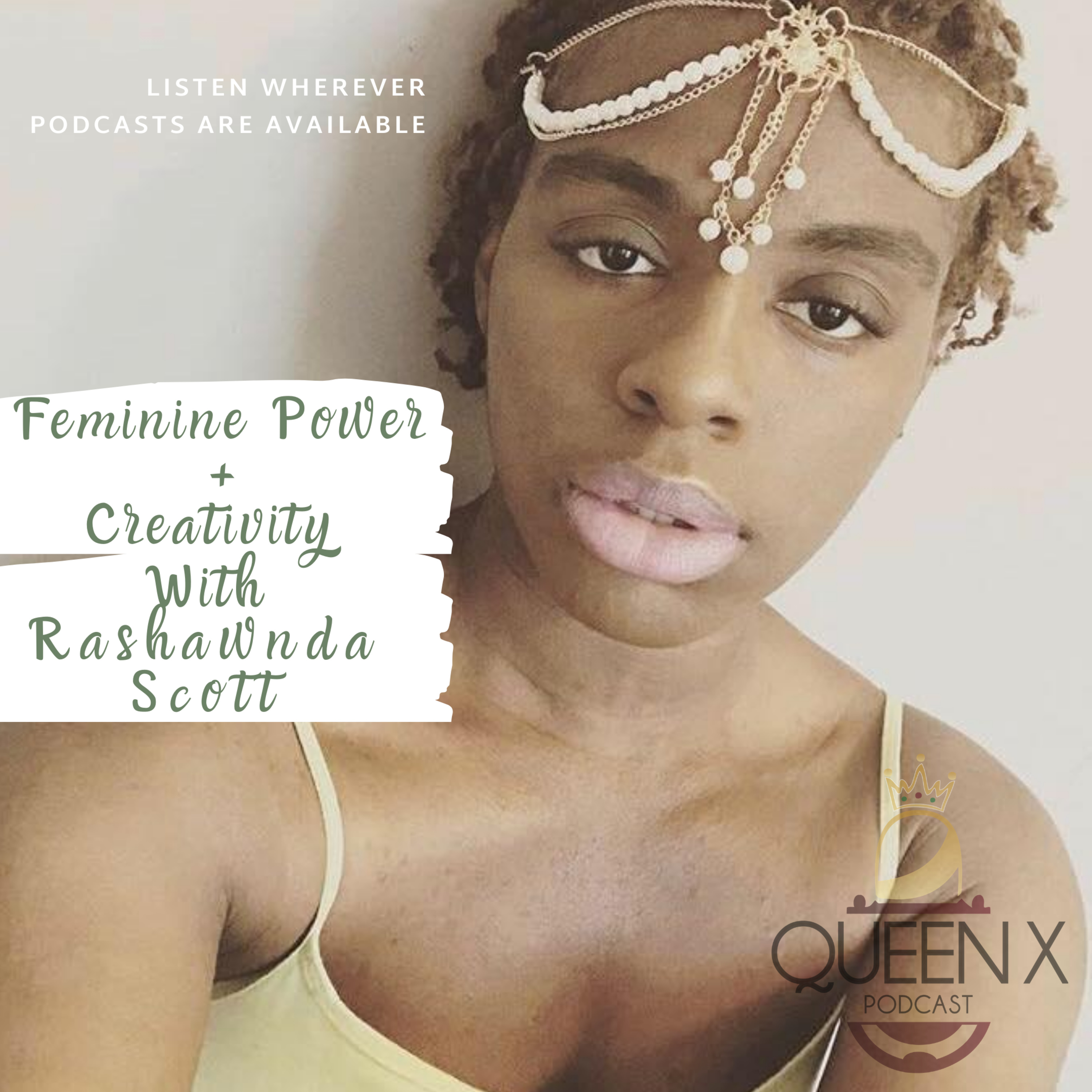 Feminine Power + Creativity With Rashawnda Scott 
