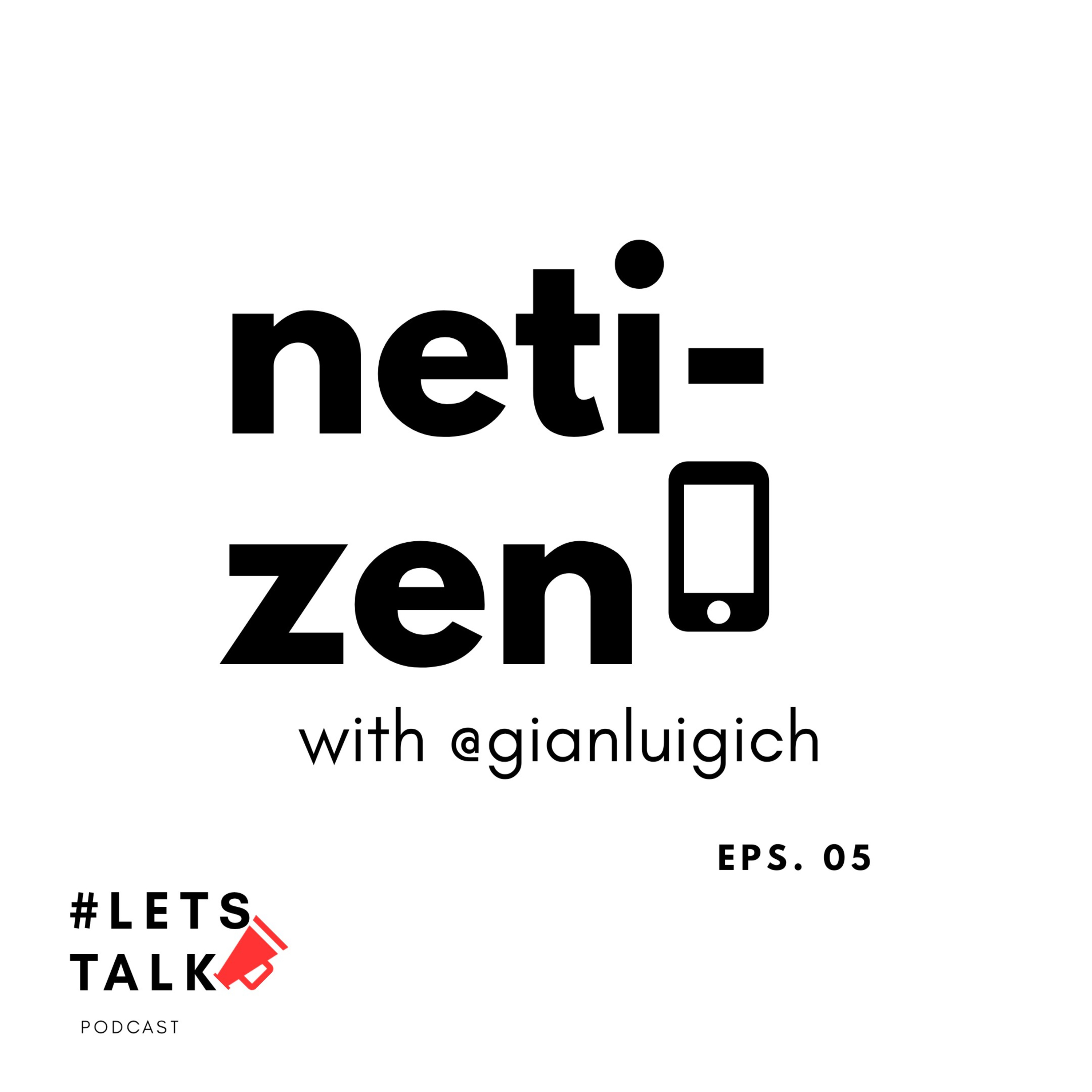 Eps.05 || Netizen with @gianluigich episode artwork