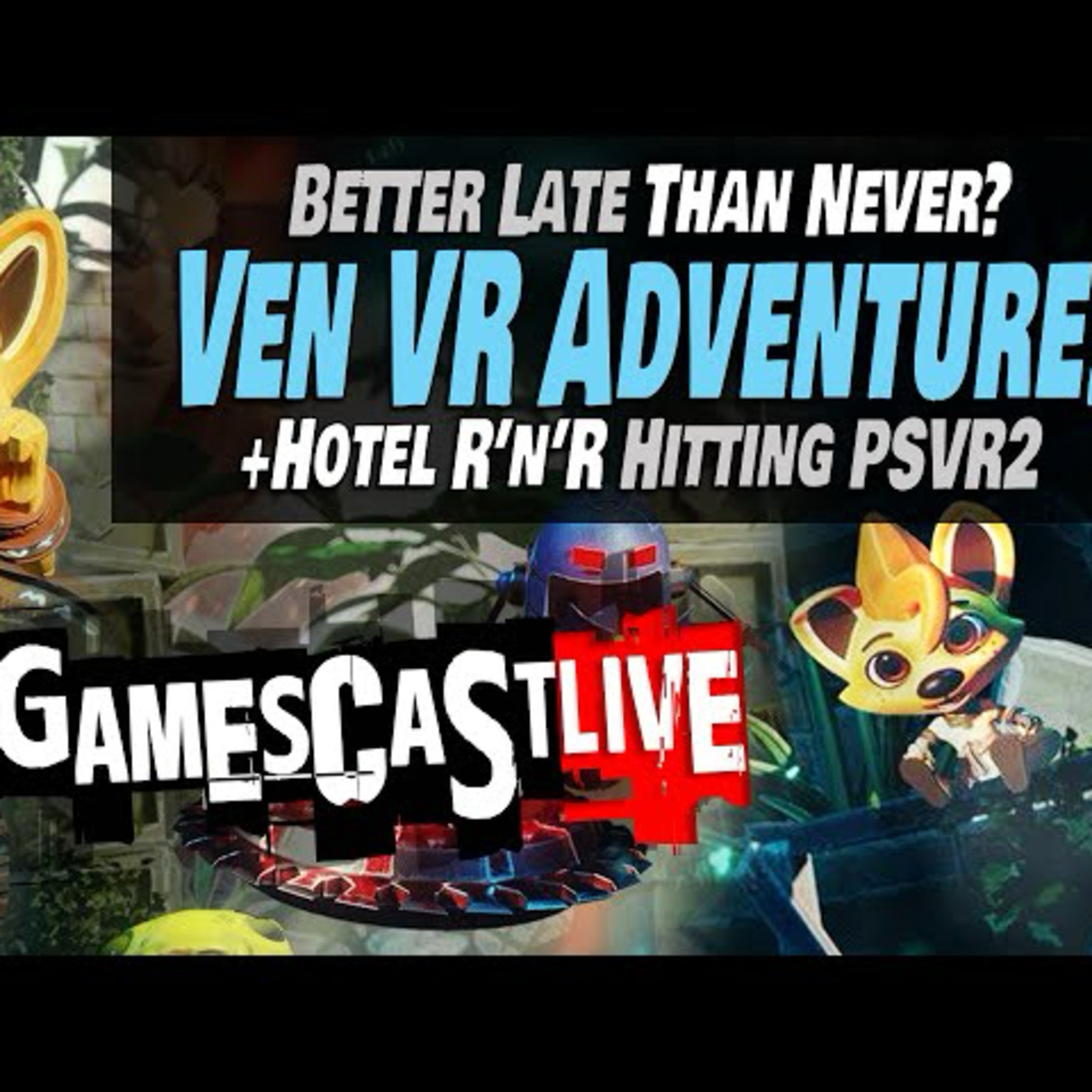Ven VR Adventure Finally Comes to PSVR2 | Hotel RnR: The Next PSVR1 Remaster | PSVR2 GAMESCAST LIVE
