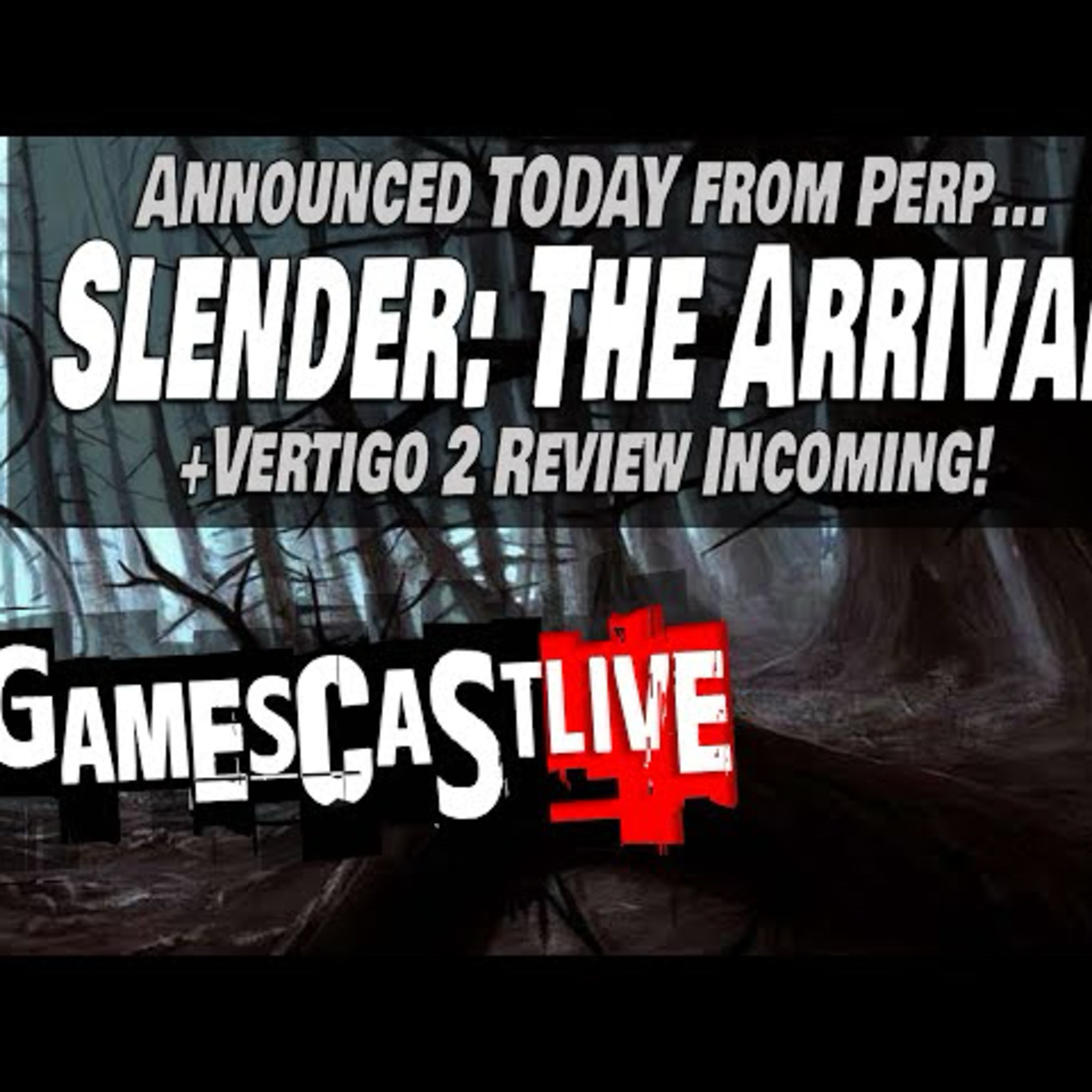 Slender: The Arrival VR Coming Soon | Vertigo 2 Review Incoming | PSVR2 GAMESCAST LIVE