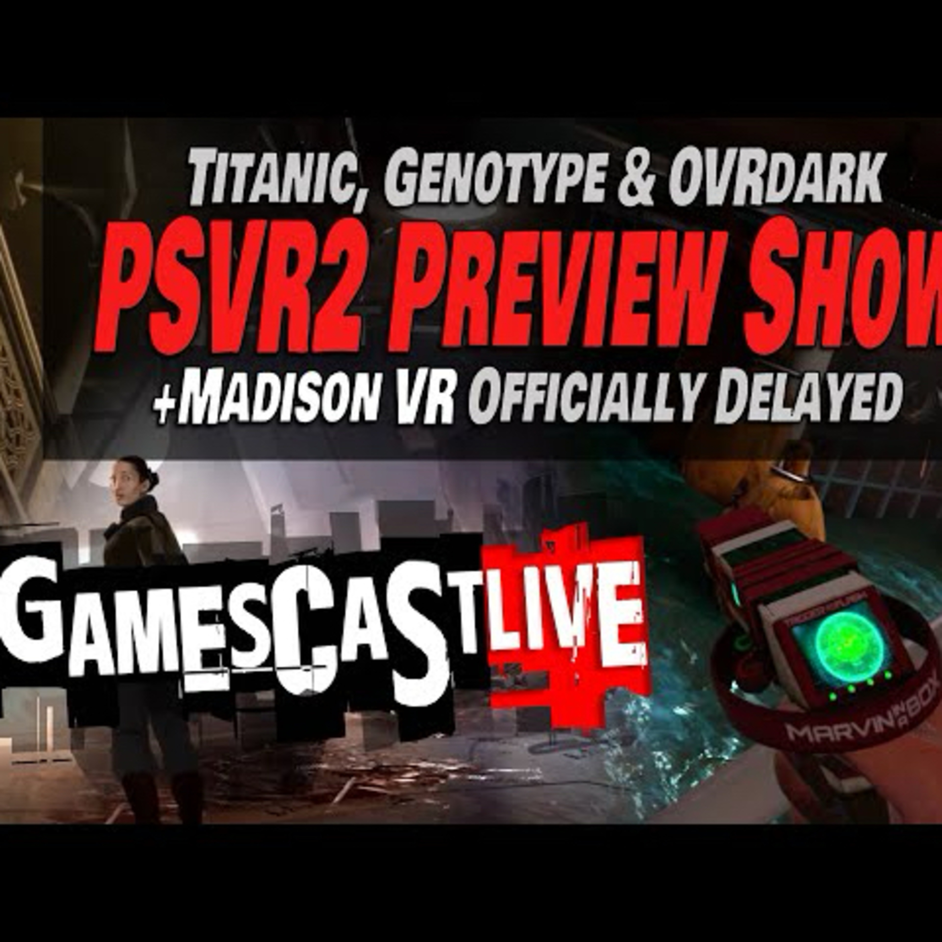 Titanic: A Space Between, Genotype & OVRDARK: PlayStation VR2 Preview Episode | PSVR2 GAMESCAST LIVE