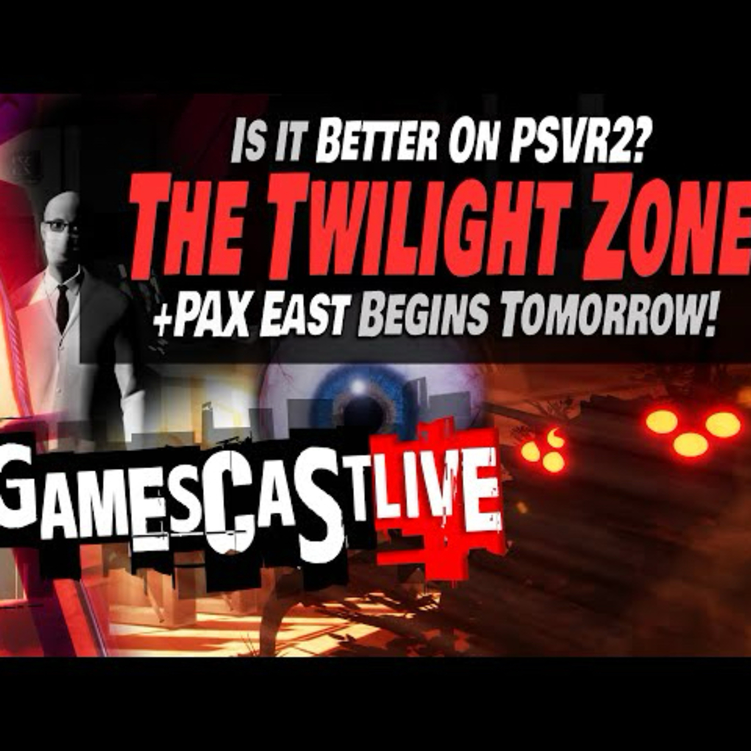 The Twilight Zone on PlayStation VR2 | PAX East Starts Tomorrow | PSVR2 GAMESCAST LIVE