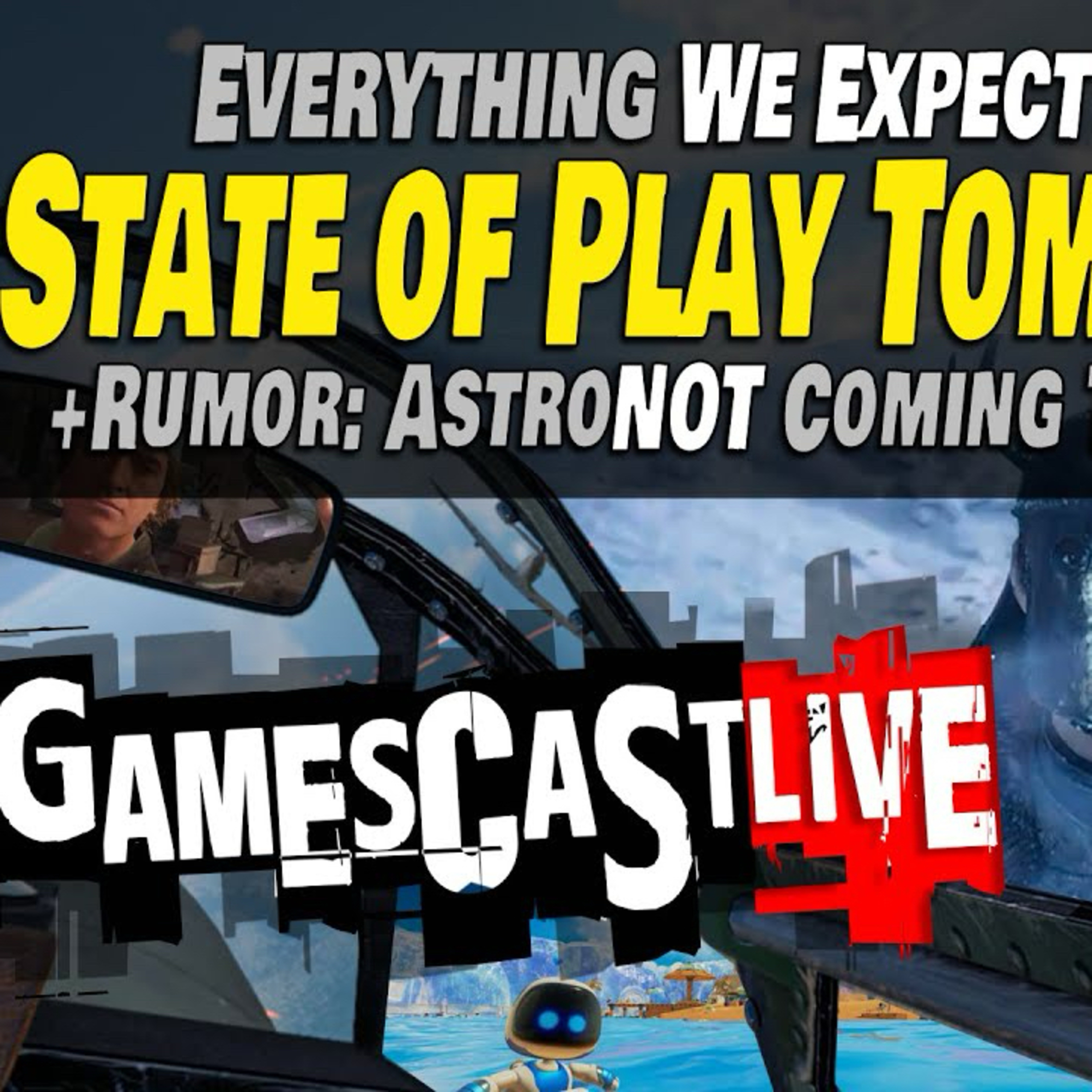 Everything We Expect From State of Play | The Rumors of a Flatscreen Astro | PSVR2 GAMESCAST LIVE