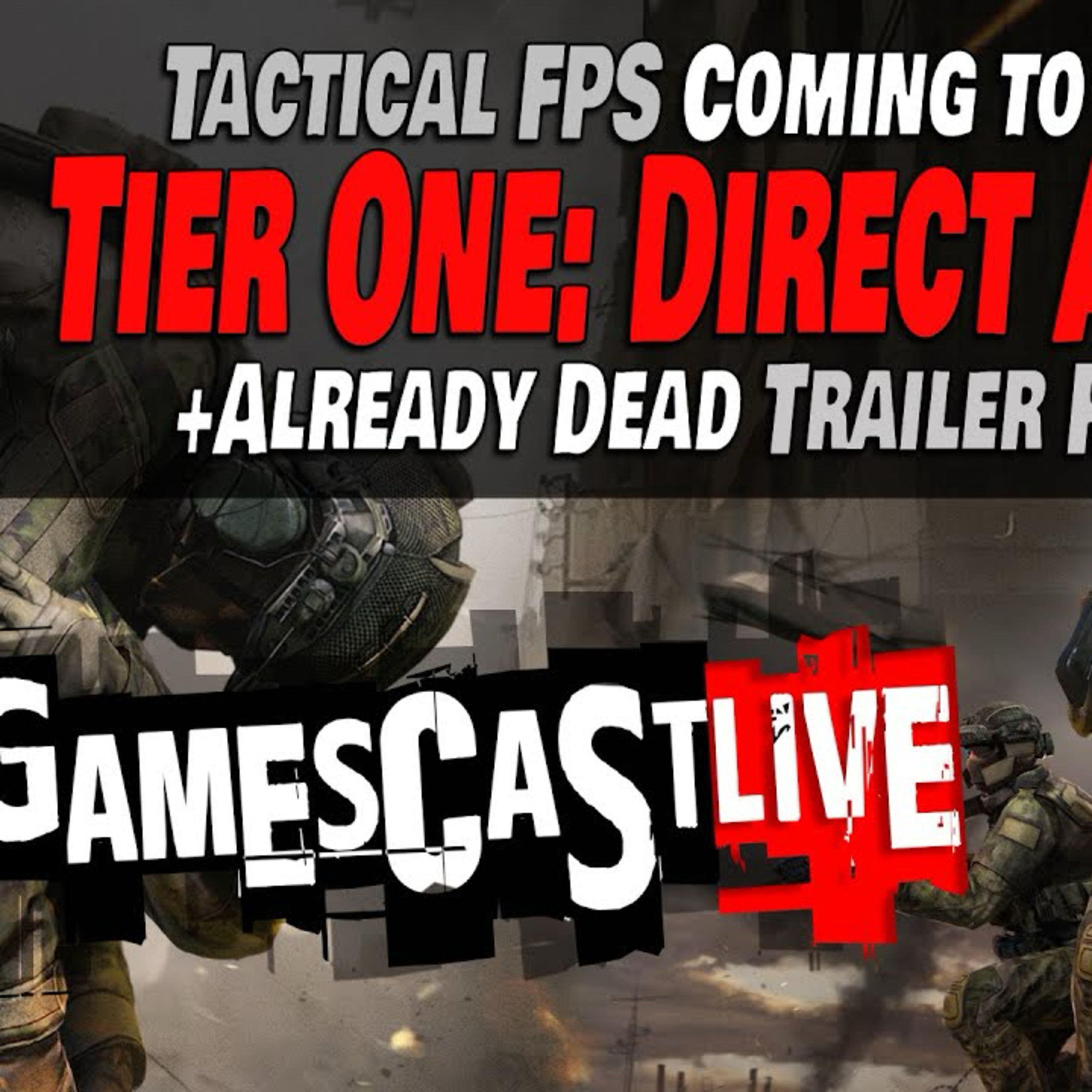 Tactical FPS Tier One: Direct Action Announced | Already Dead Trailer Reveal | PSVR2 GAMESCAST LIVE