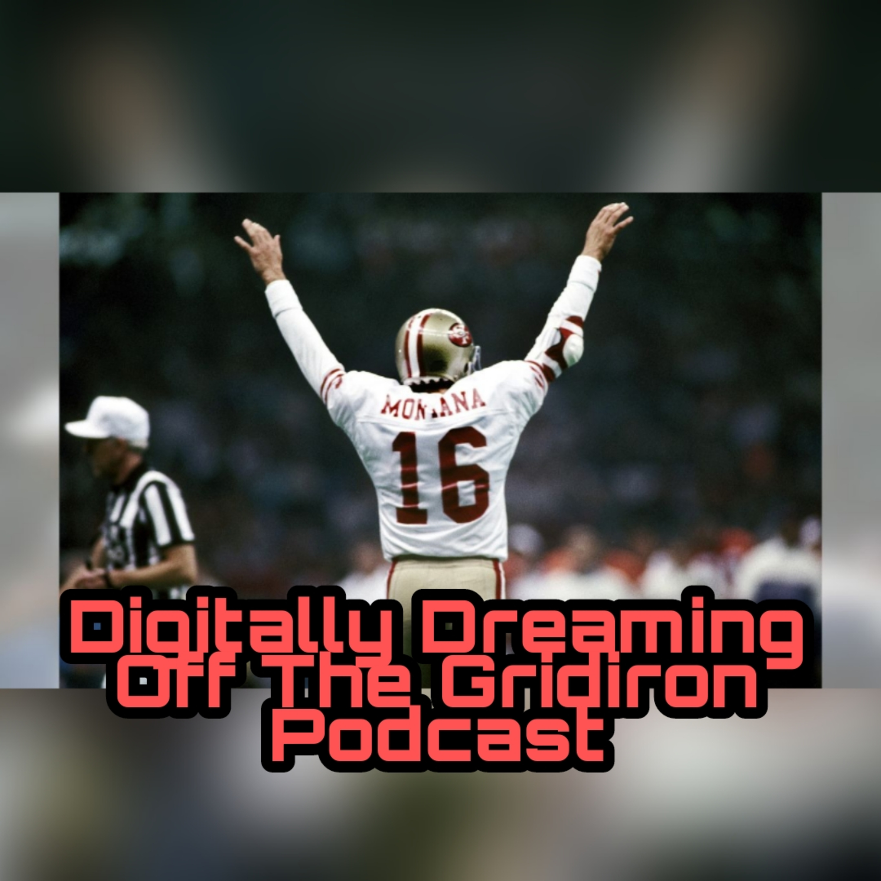 Digitally Dreaming Off The Gridiron Podcast