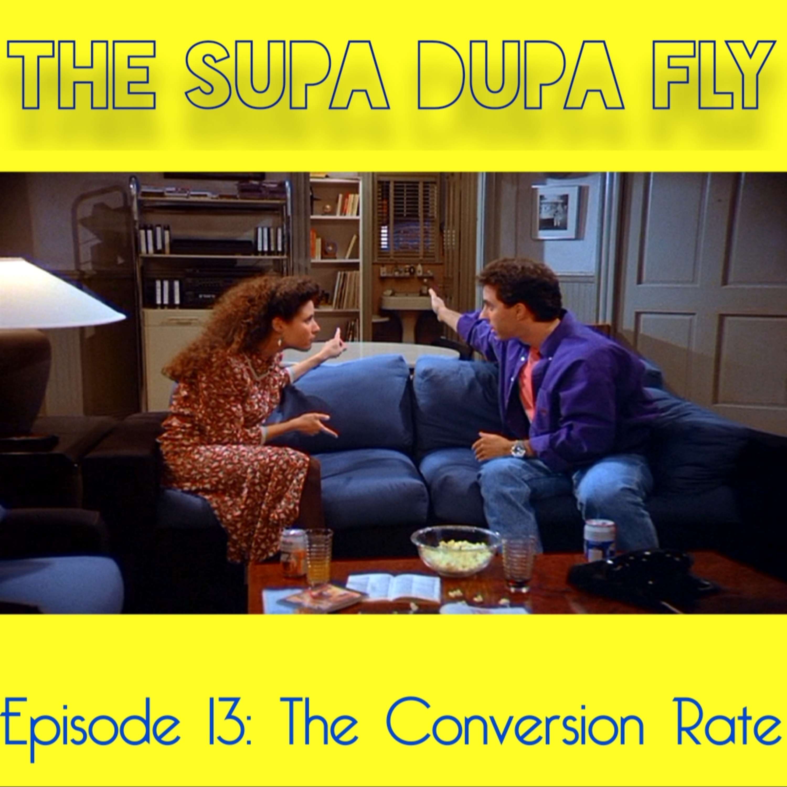 Episode 13: CONVERSION RATE episode artwork