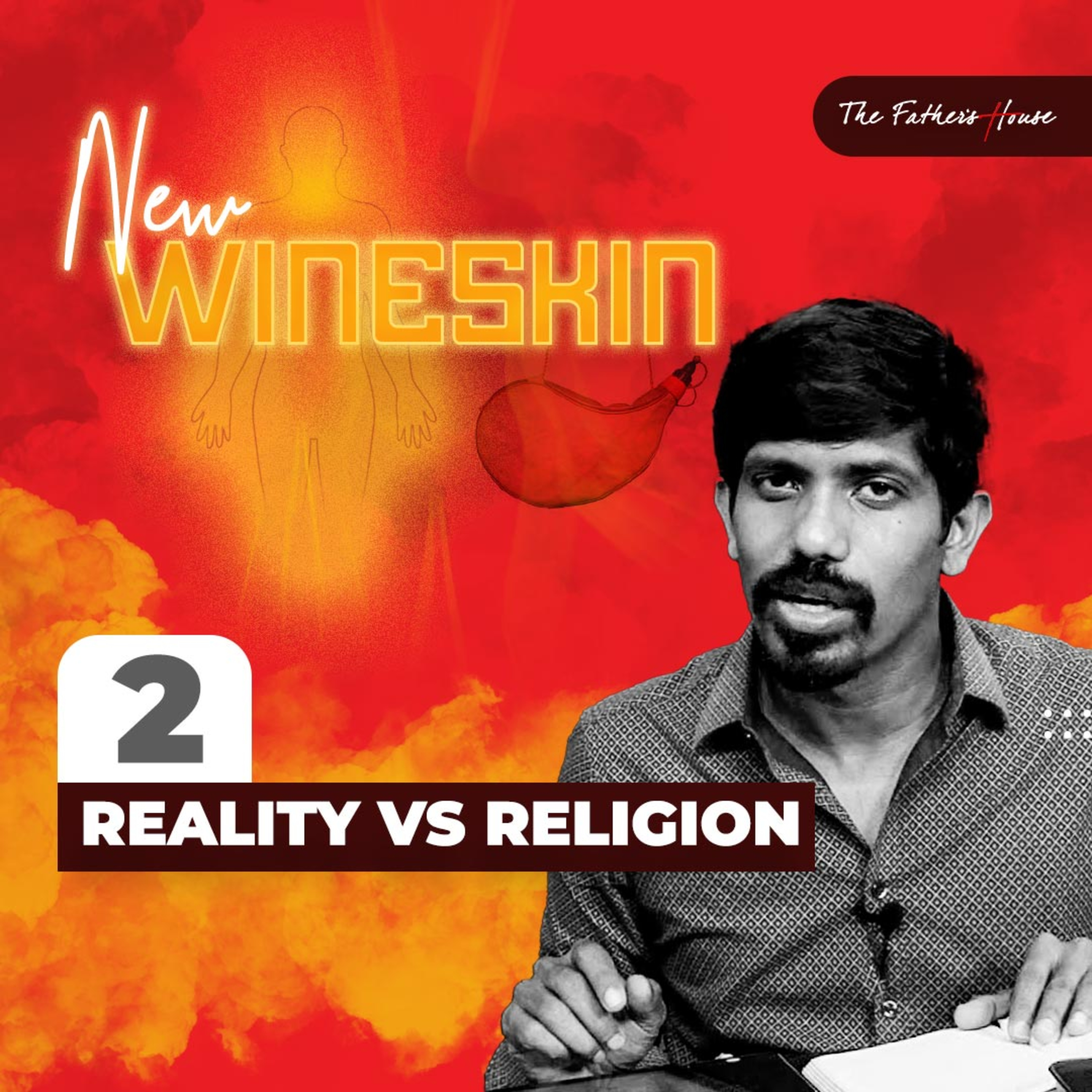 New Wineskin: Reality vs Religion episode artwork