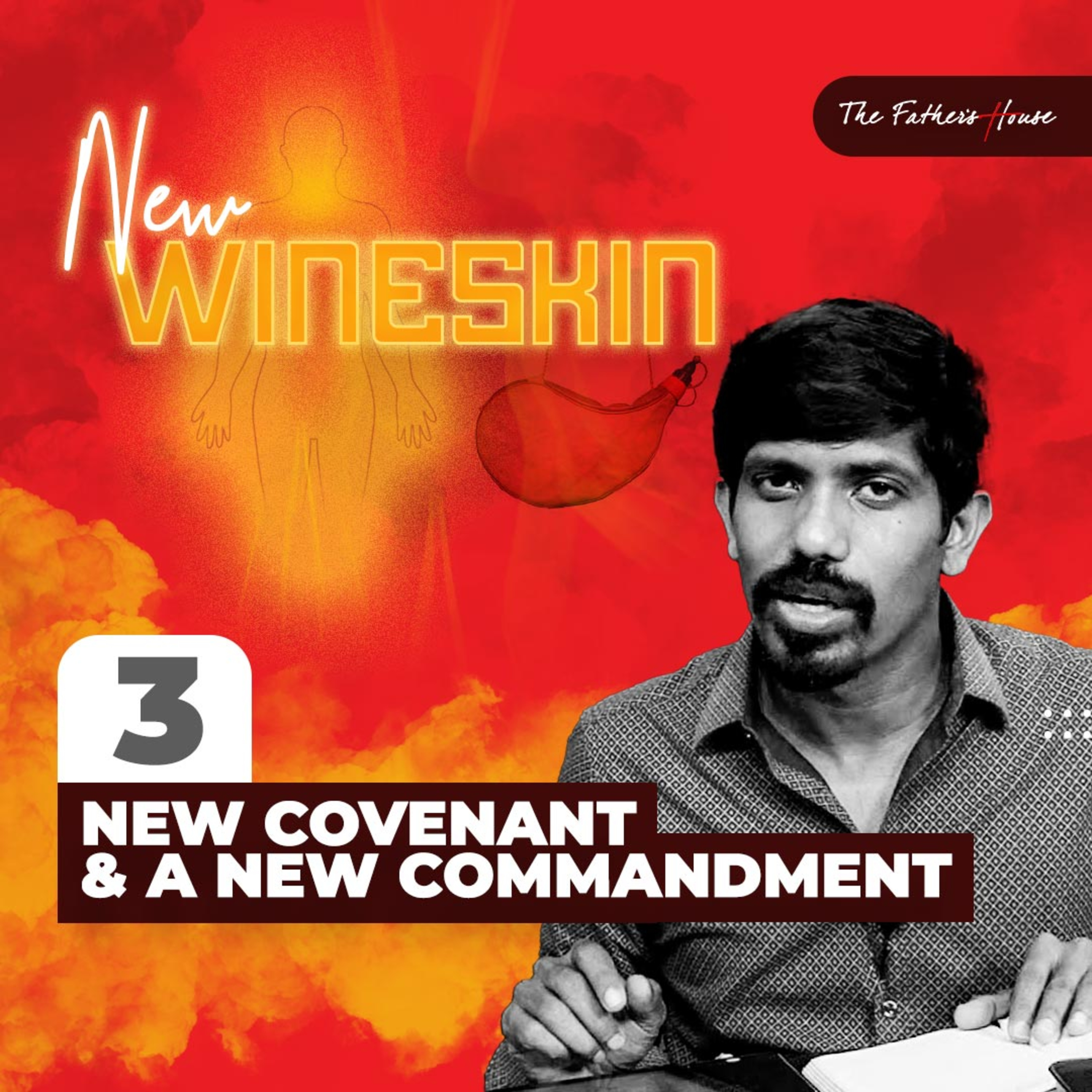 New Wineskin: New Covenant and New Commandment episode artwork