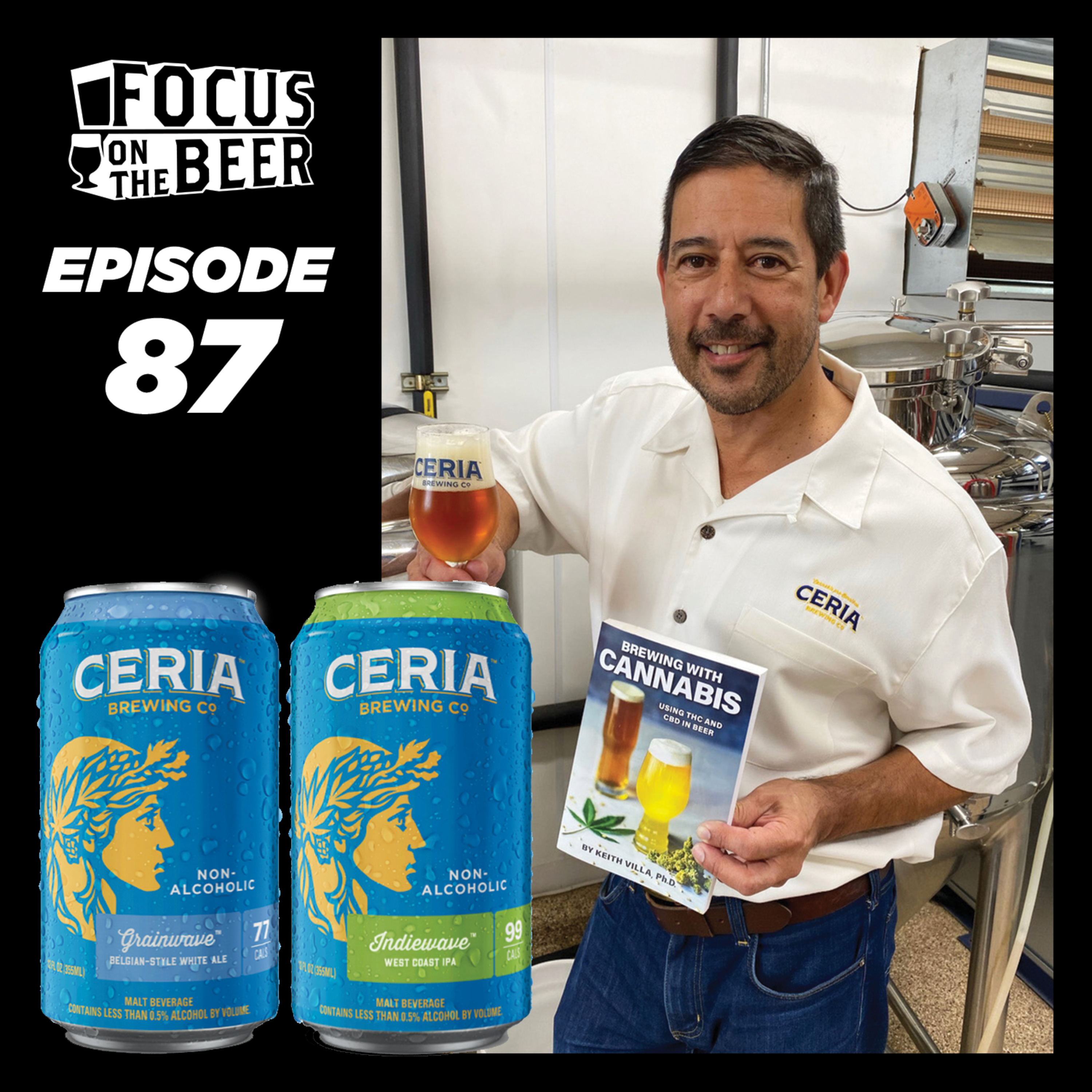 EP-087: Bringing Cannabis to the Masses with Dr. Keith Villa of Ceria Brewing episode artwork