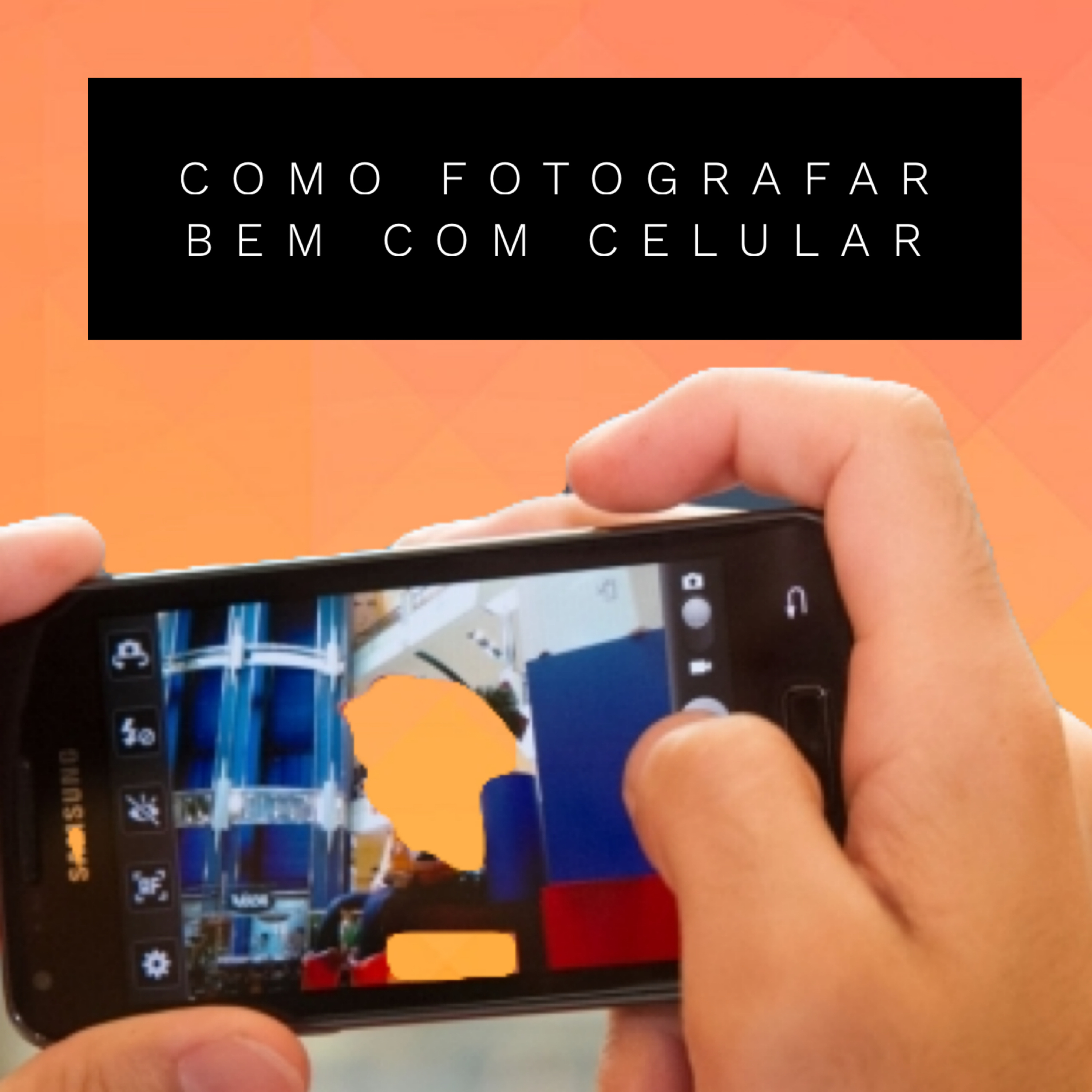 Como fotografar bem com celular. episode artwork