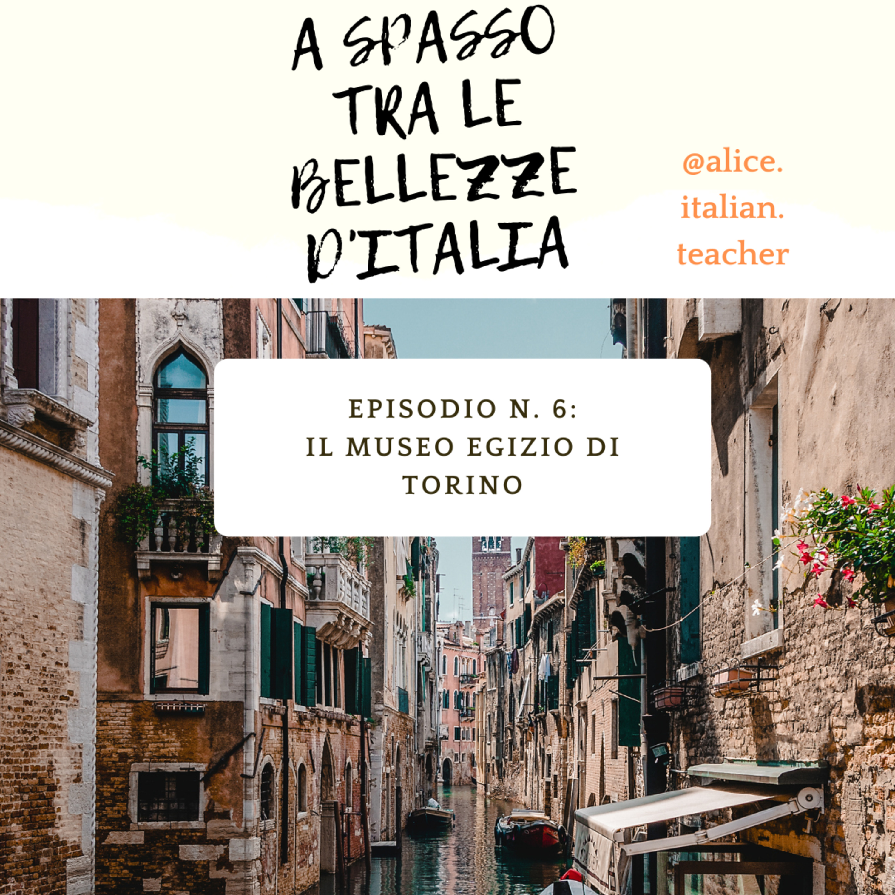 Episodio n. 6_Il Museo Egizio di Torino