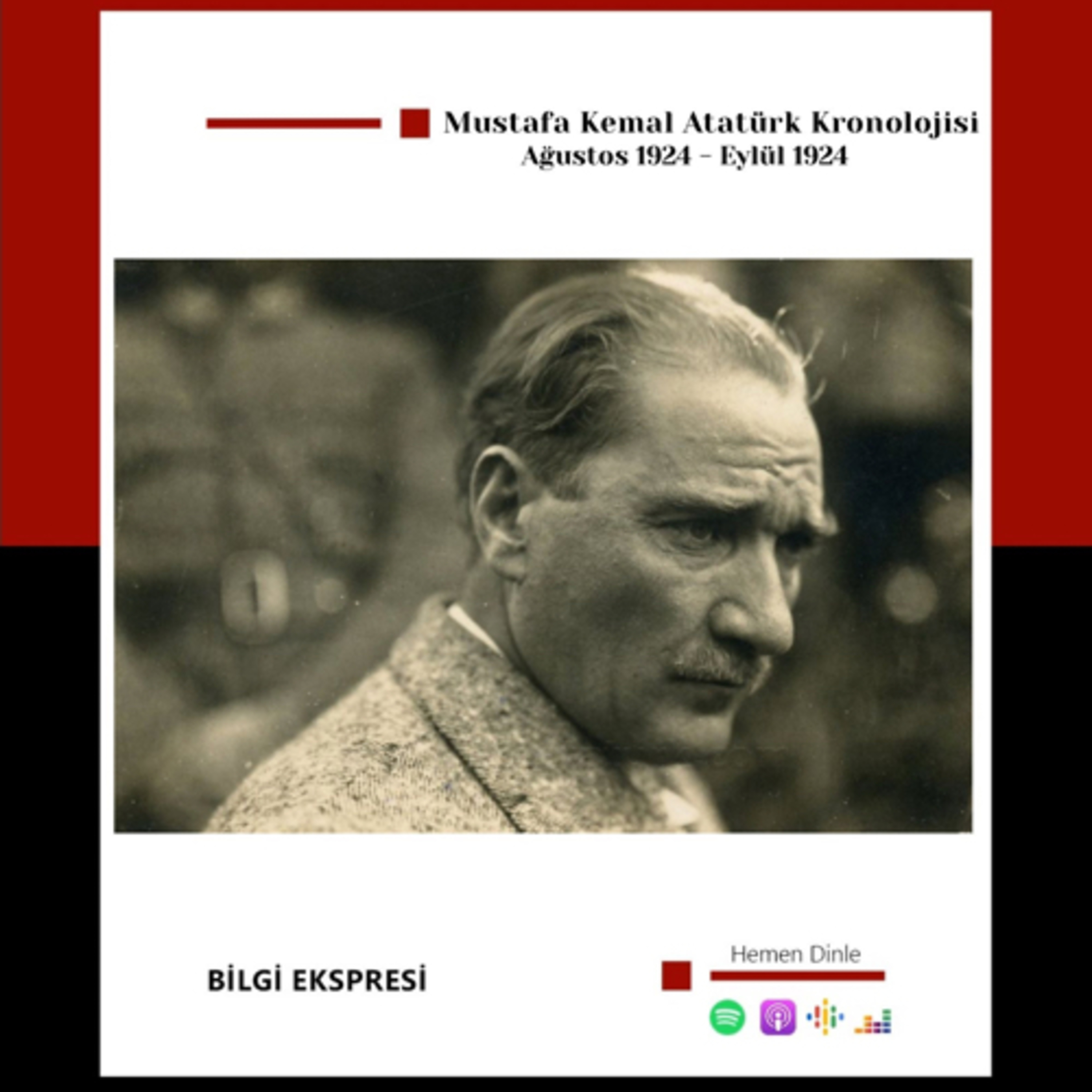 Mustafa Kemal Atatürk Kronolojisi | Ağustos 1924 - Eylül 1924 | S4B19 episode artwork