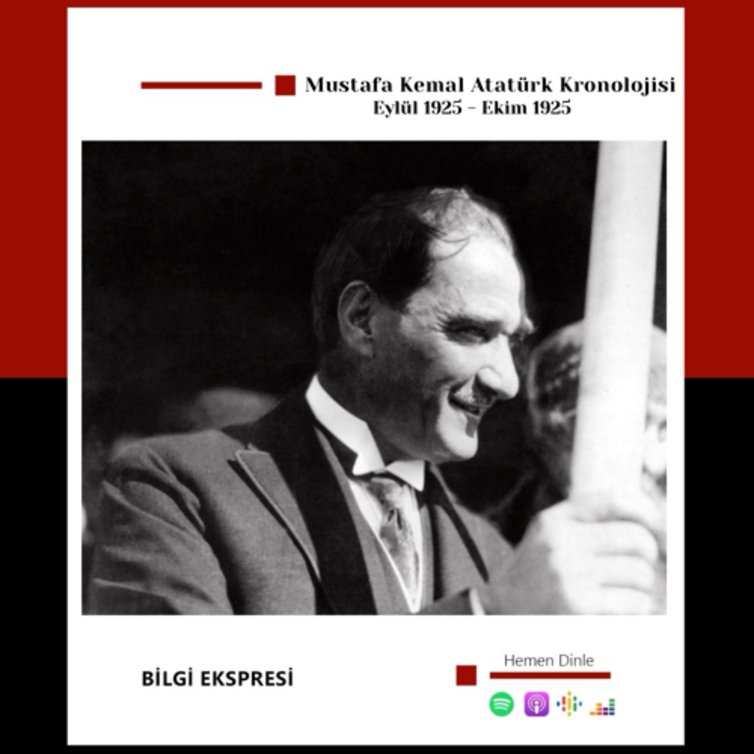 Mustafa Kemal Atatürk Kronolojisi | Haziran 1925 - Eylül 1925 | S4B23 episode artwork