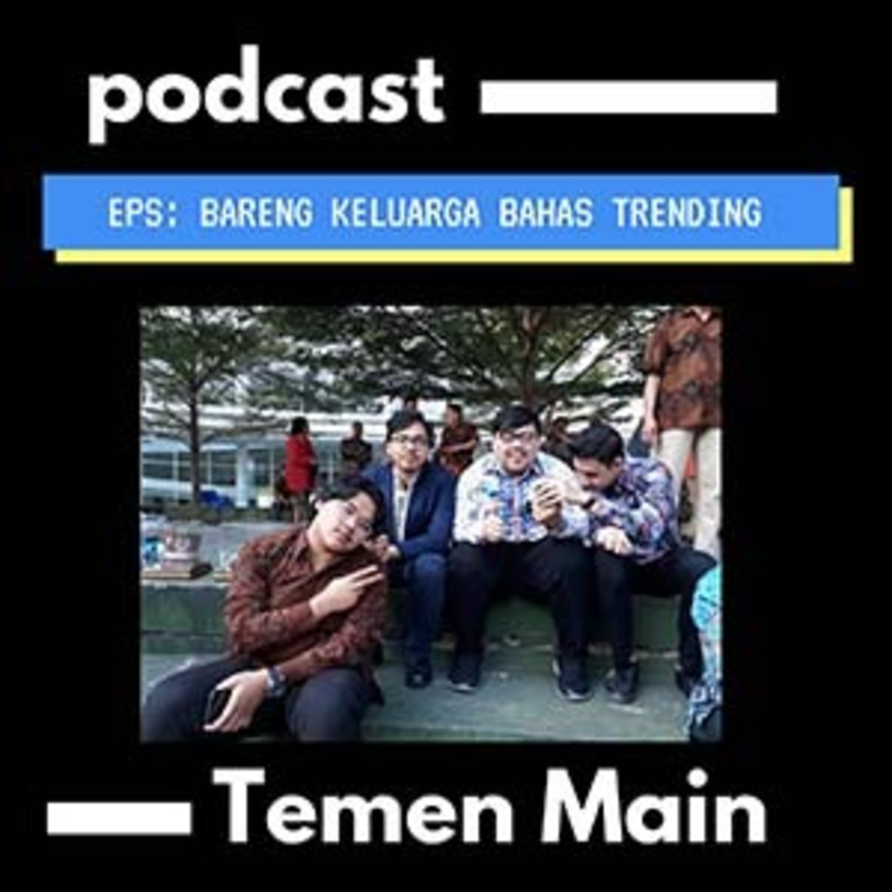 Podcast Temen Main