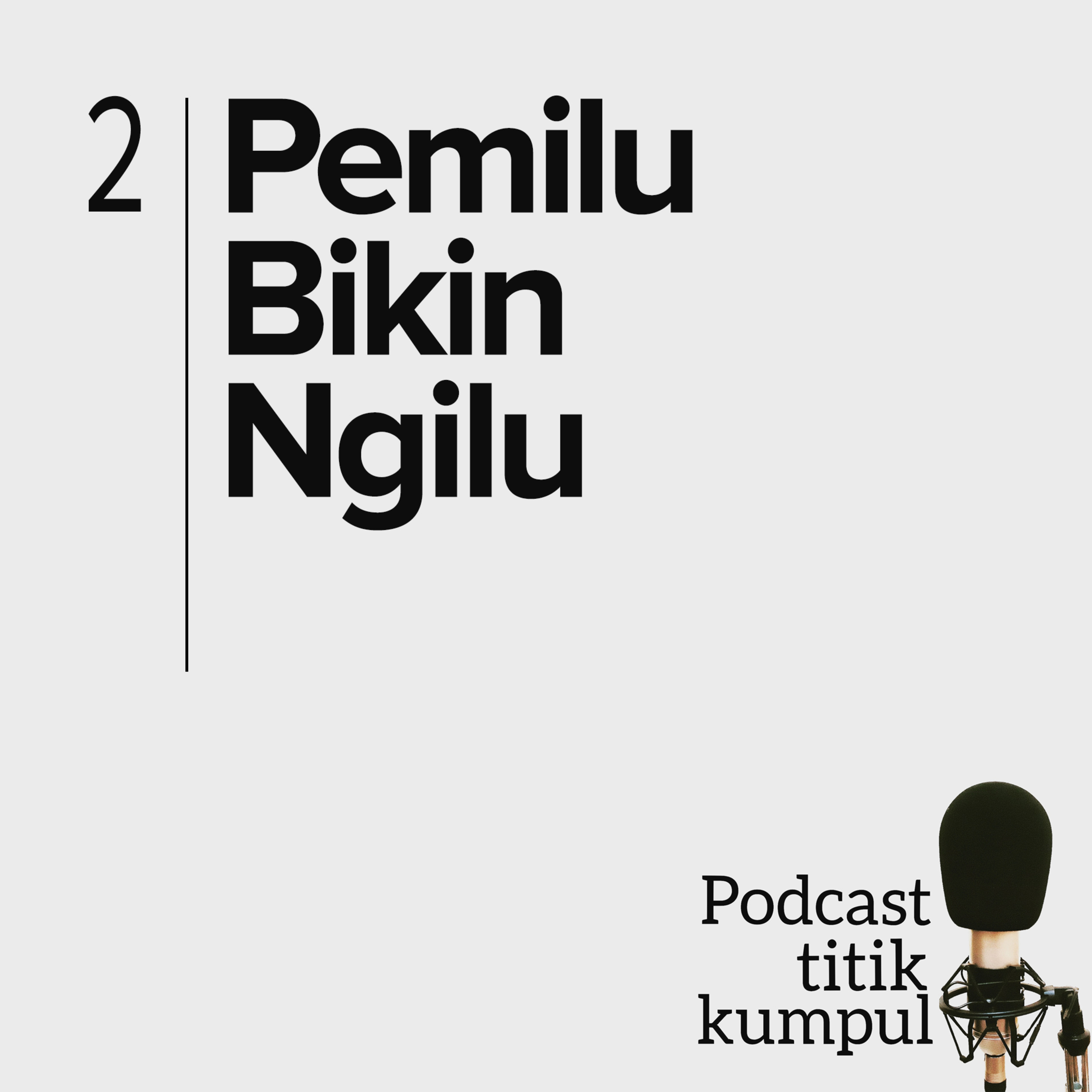 2 - Pemilu Bikin Ngilu 2 - Pemilu Bikin Ngilu