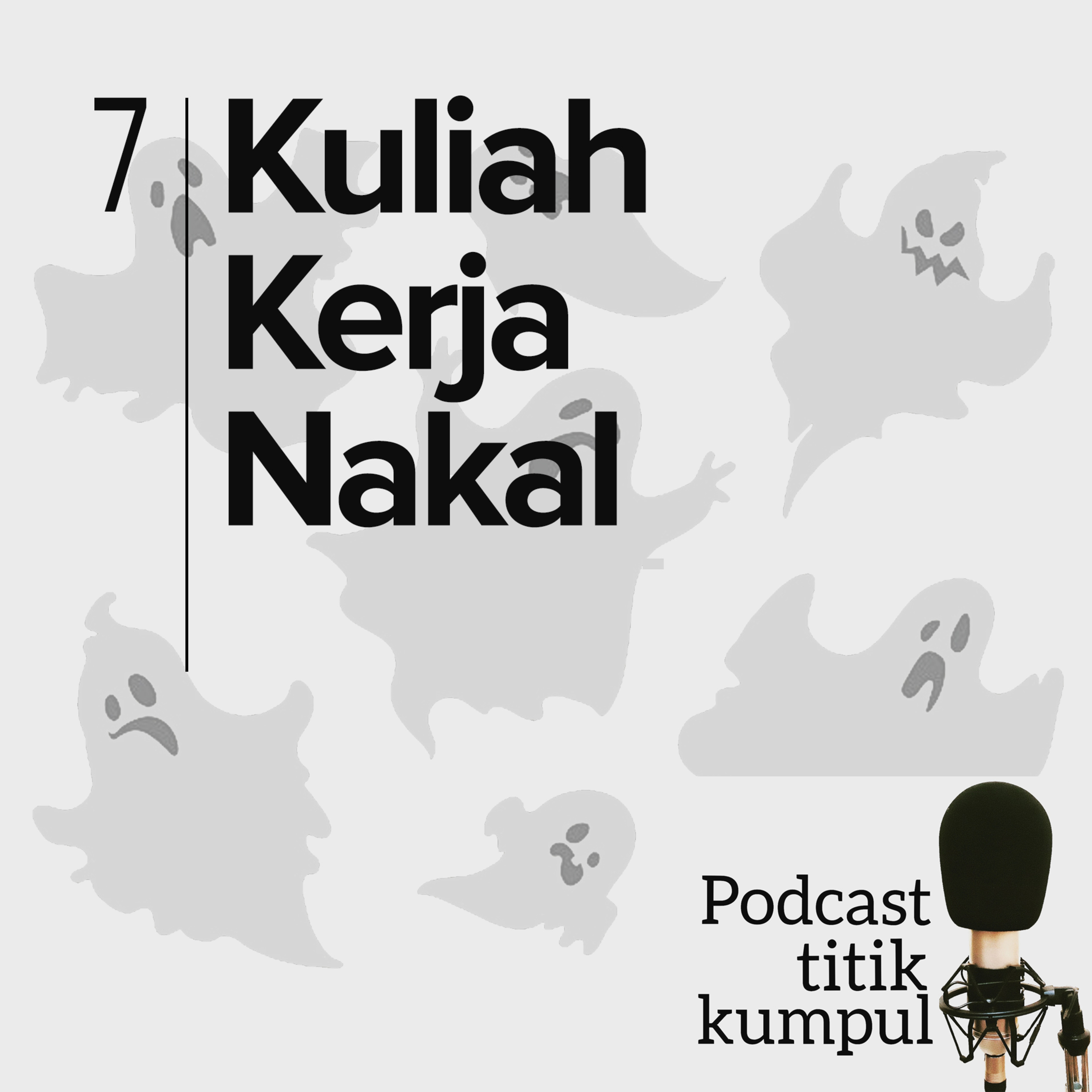 7 - Kuliah Kerja Nakal 7 - Kuliah Kerja Nakal