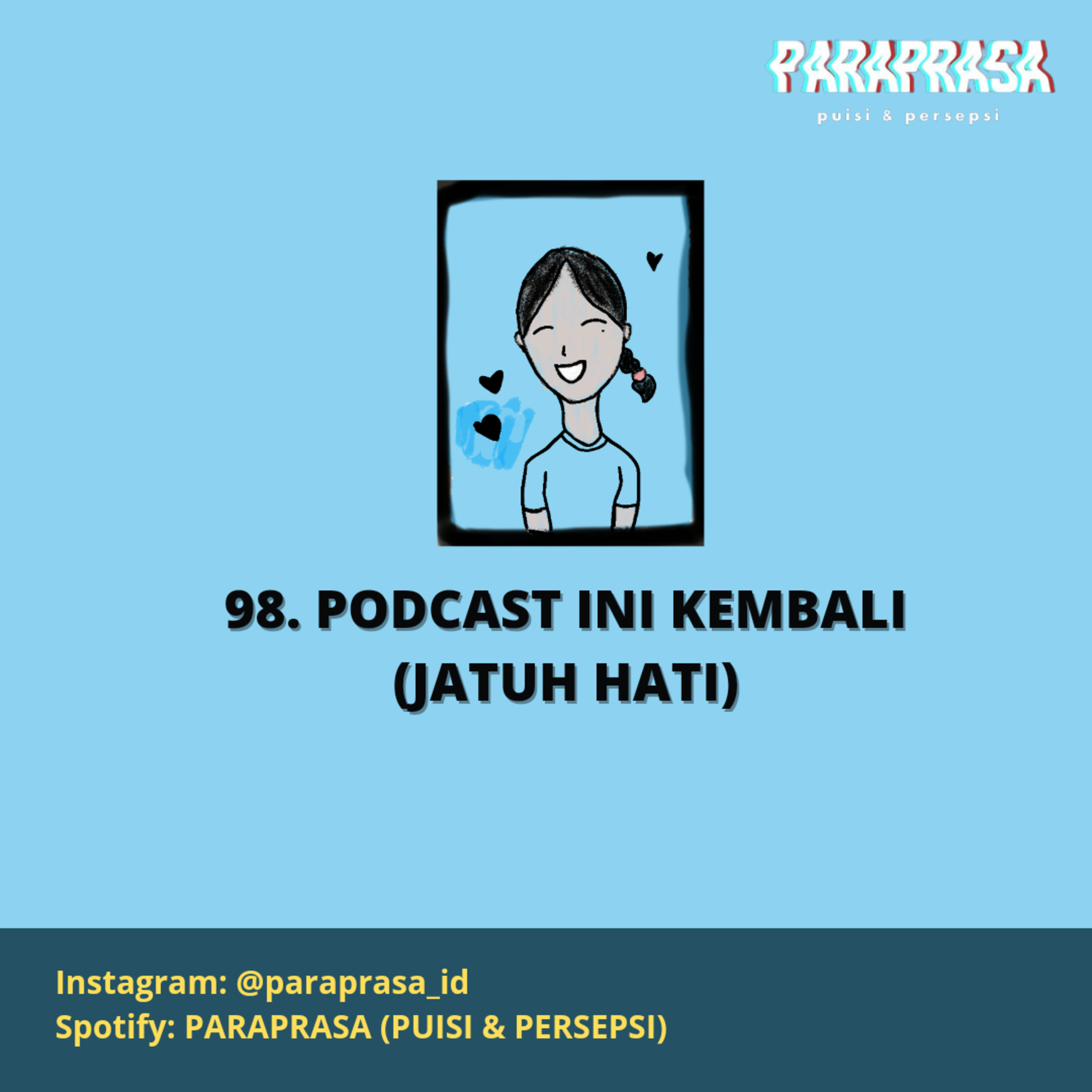 98. PODCAST INI KEMBALI (JATUH HATI)