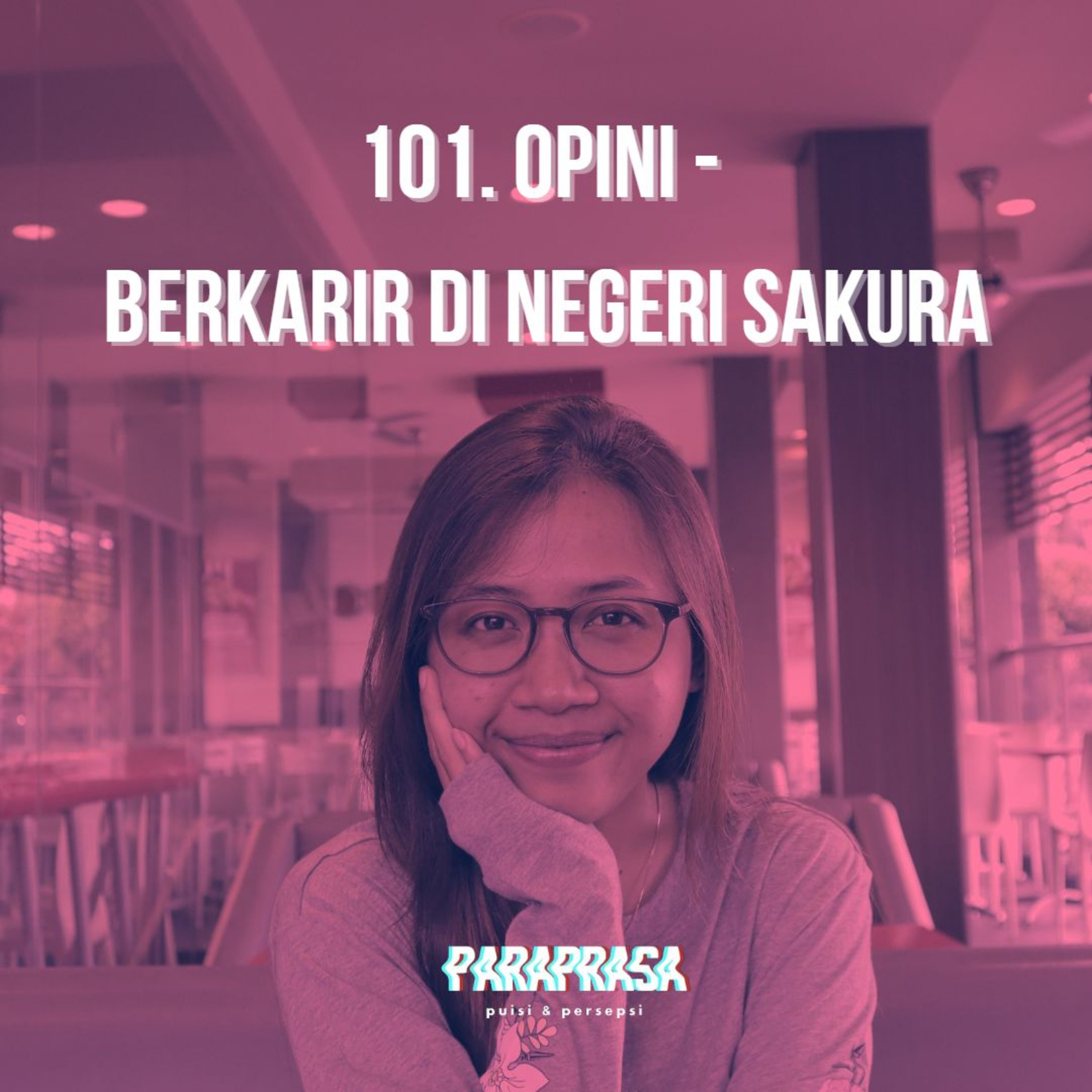 101. Opini - Berkarir di Negeri Sakura