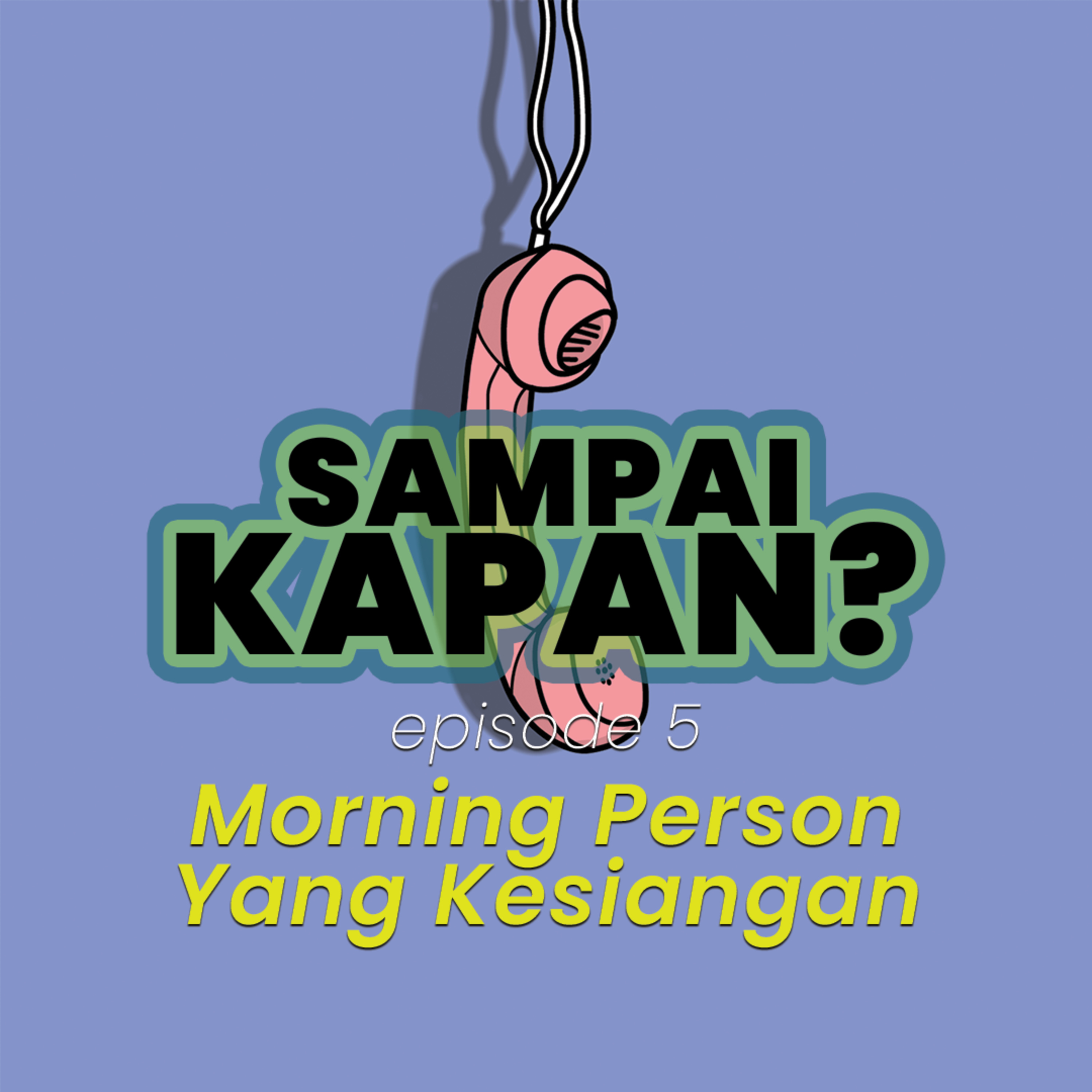 Morning Person Yang Kesiangan episode artwork