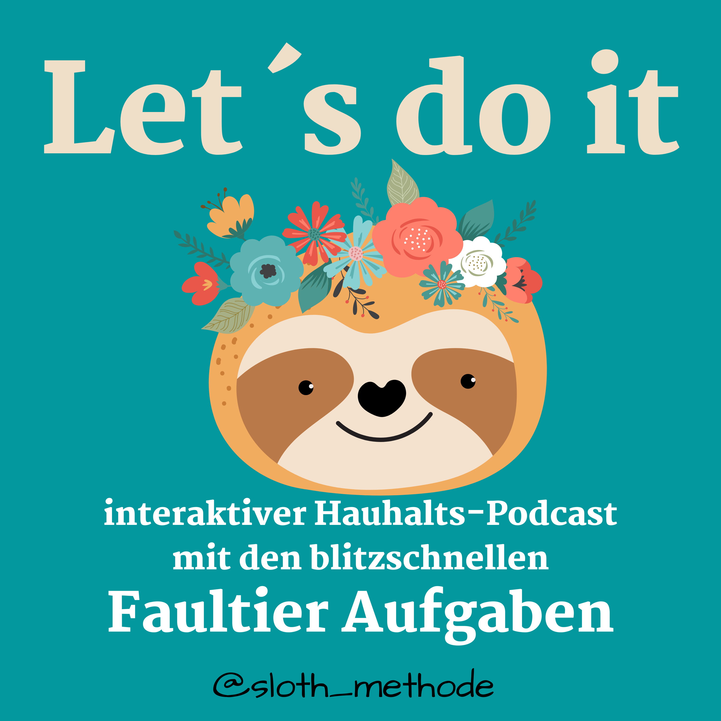 Die Sloth-Methode - der Podcast