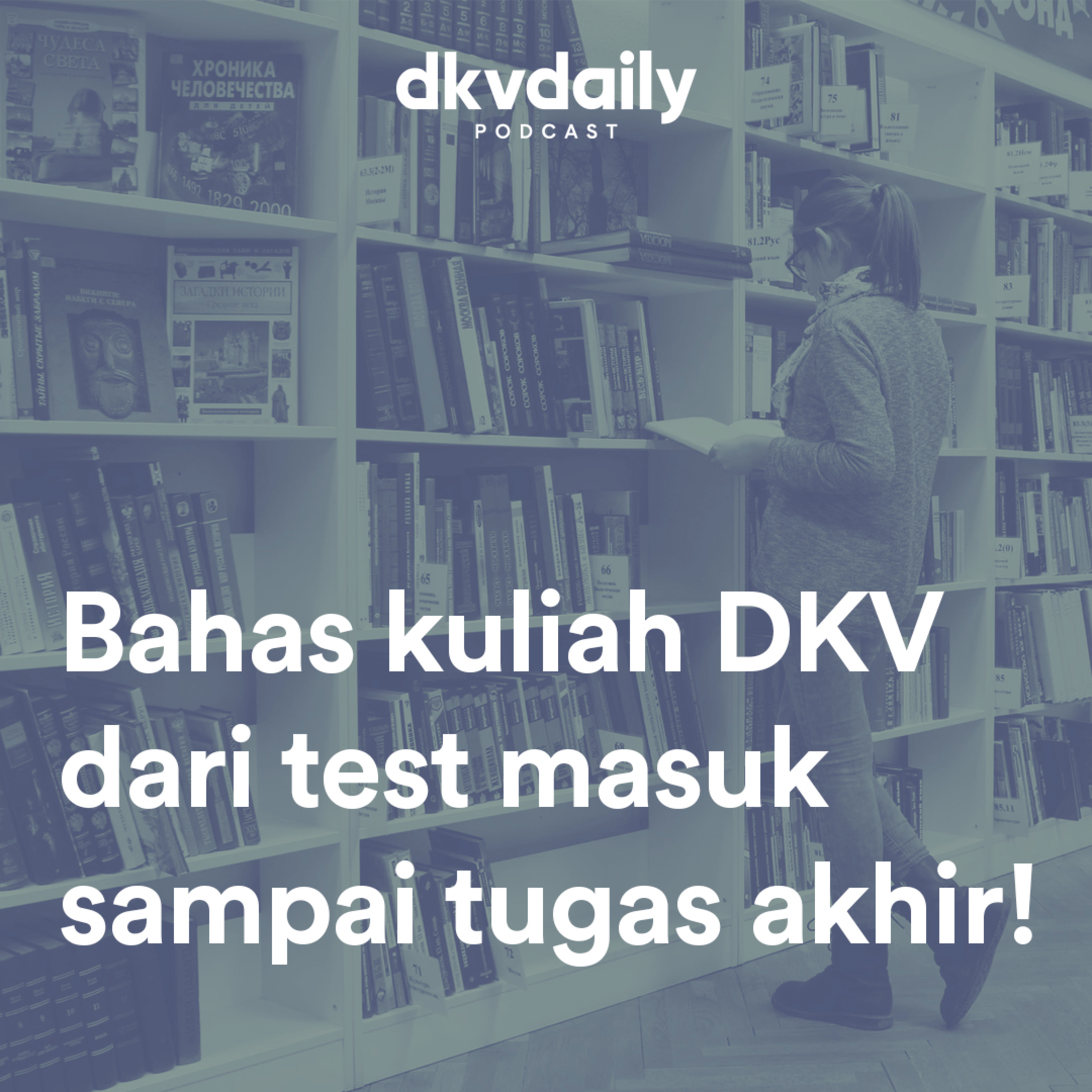 #DKVodcast (Eps. 3) - Sharing Santai Bahas Kuliah DKV Dari Test Masuk Sampai Tugas Akhir!