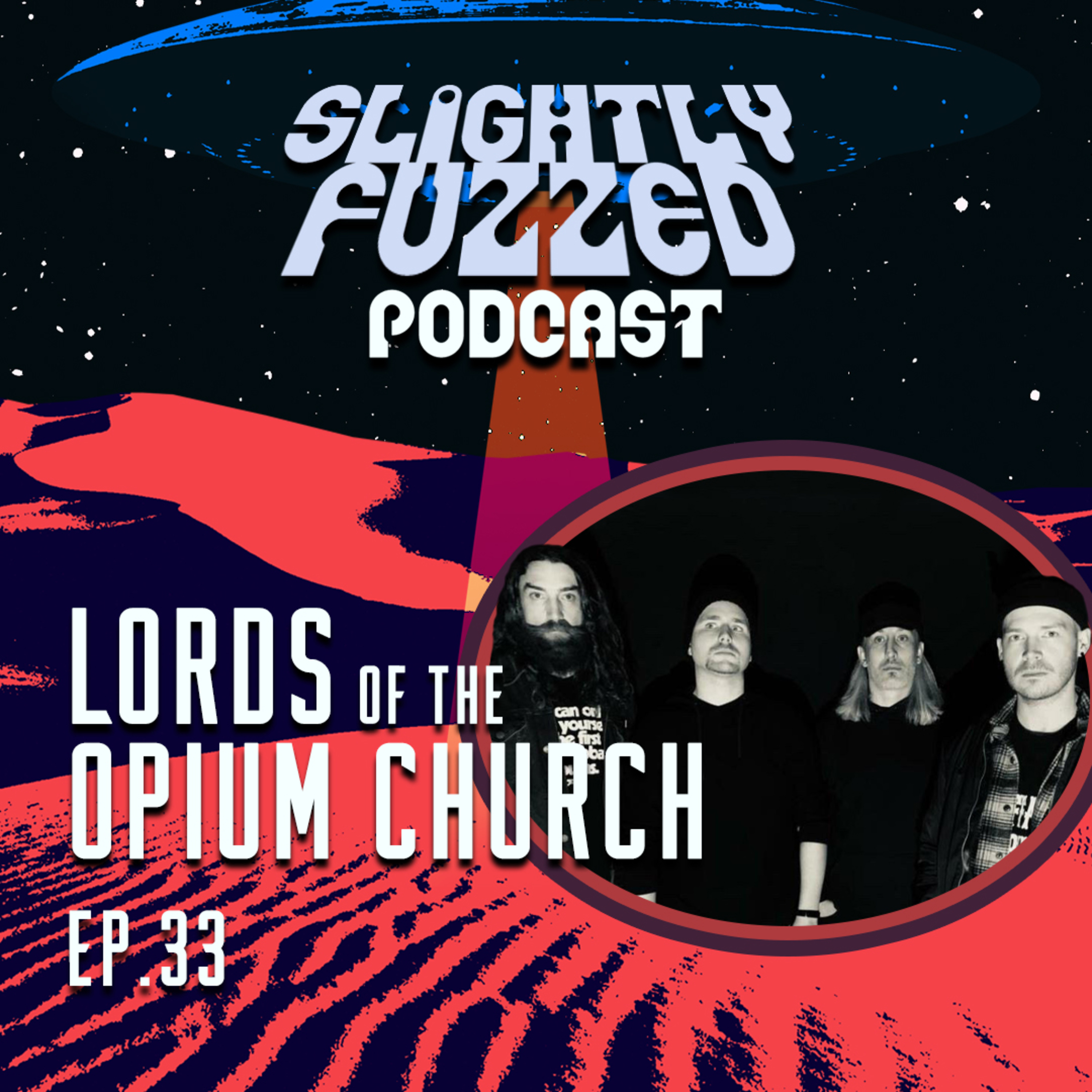 Ep. 33 - Lords of the Opium Church episode artwork