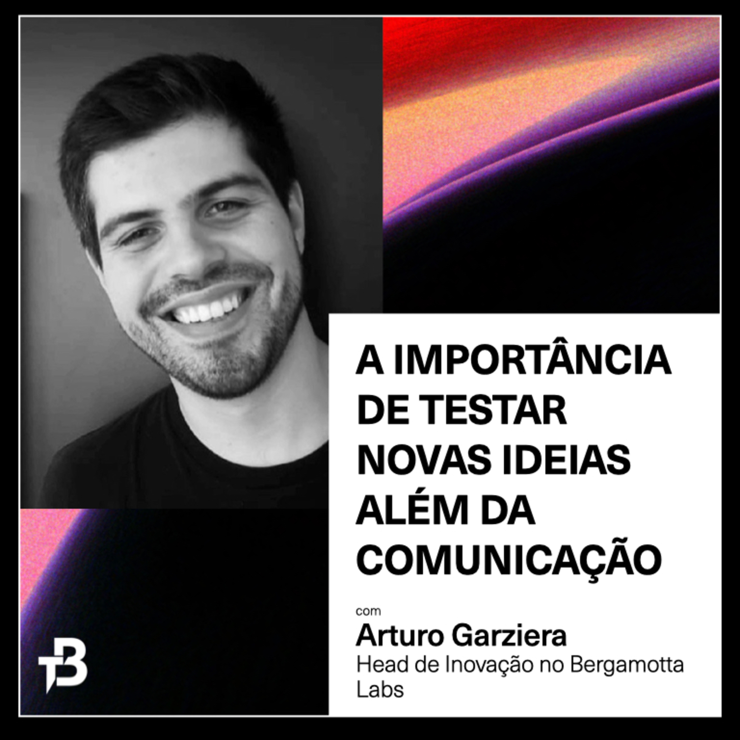THE BUILD #01 | A importância de testar novas ideias além da comunicação episode artwork