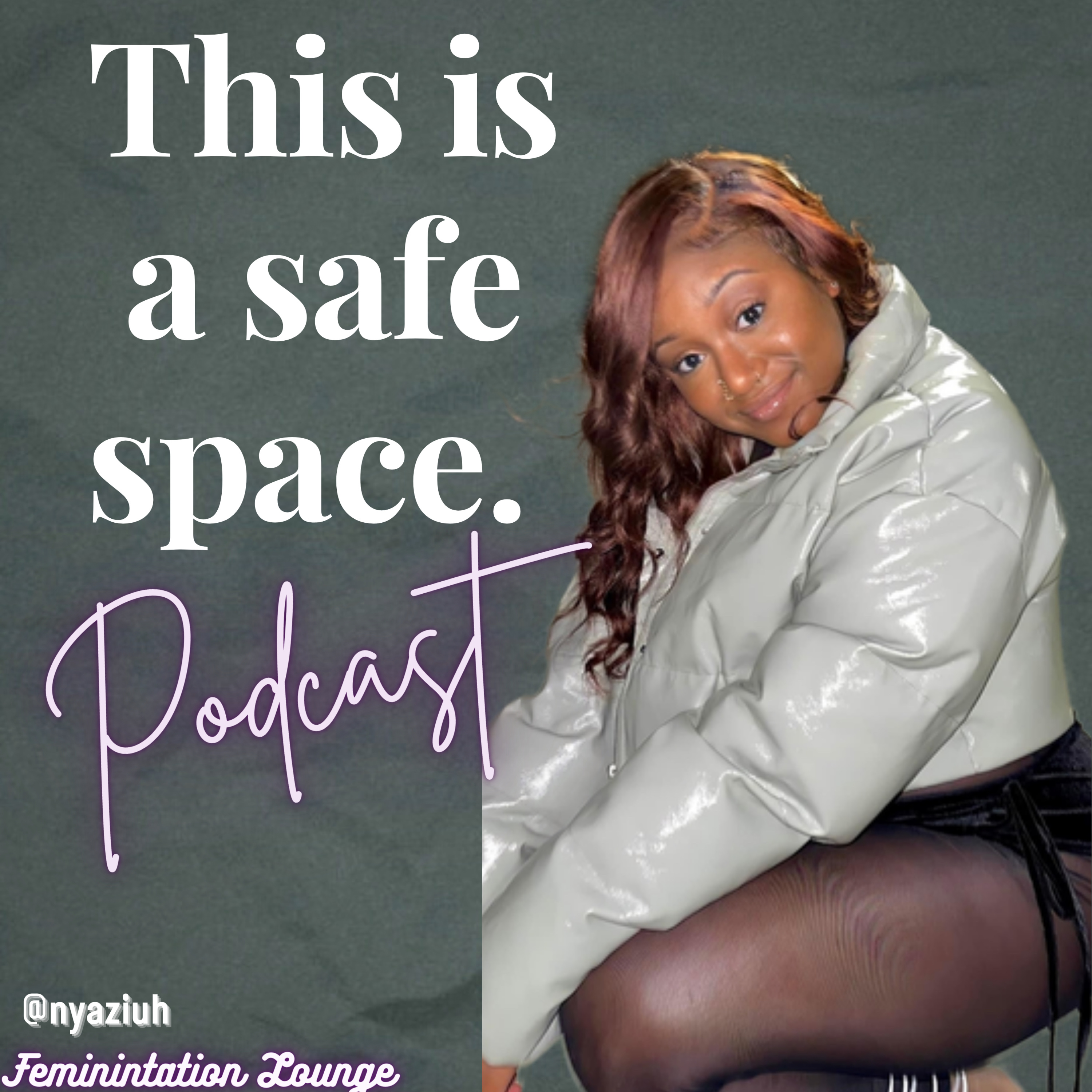 This is a safe space.