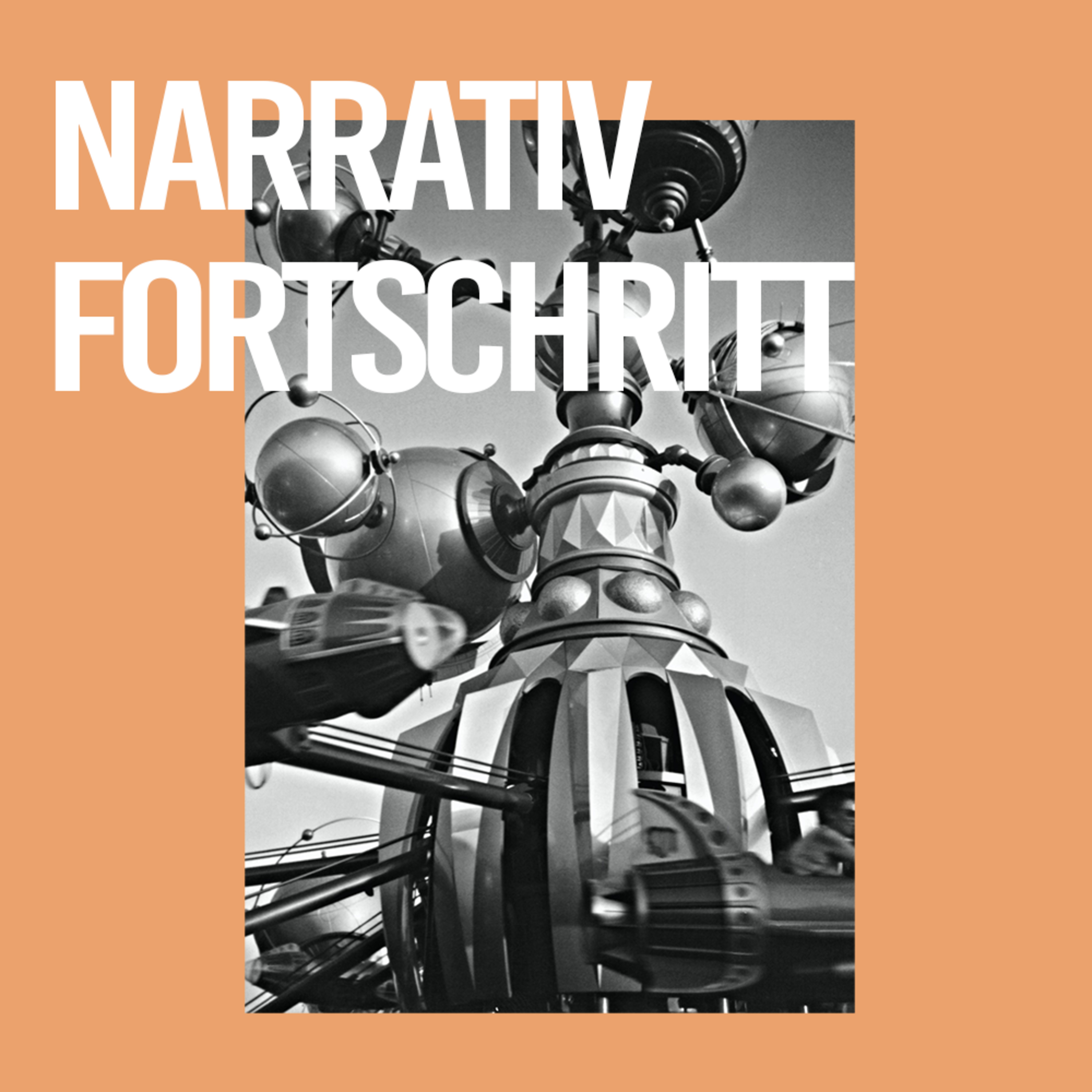 Narrativ Fortschritt - Der Mensch im Spannungsfeld zwischen Natur & Kultur