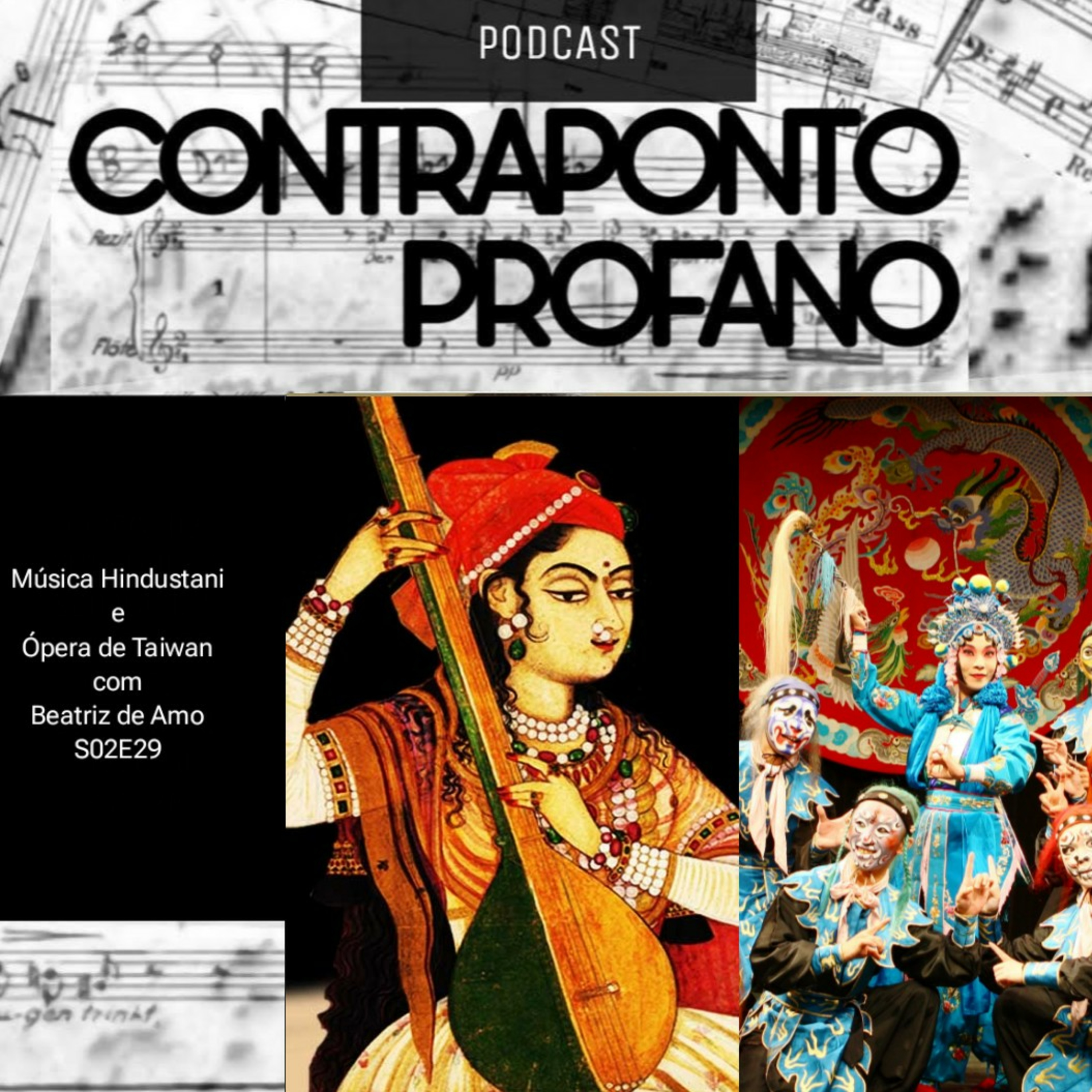 Música Hindustani e Ópera de Taiwan | com Beatriz de Amo | Contraponto Profano S02E29 episode artwork