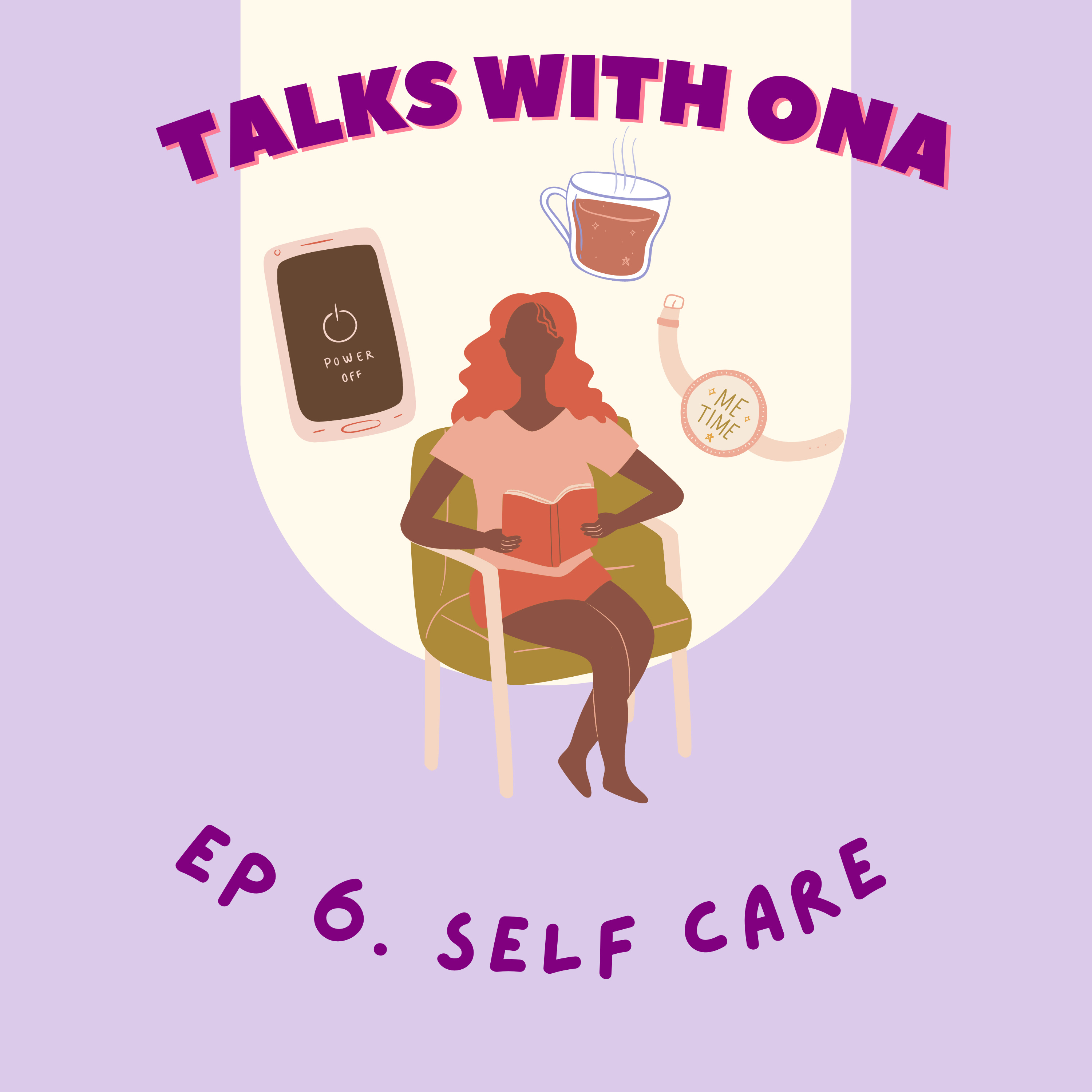 EP 6. Self Care episode artwork