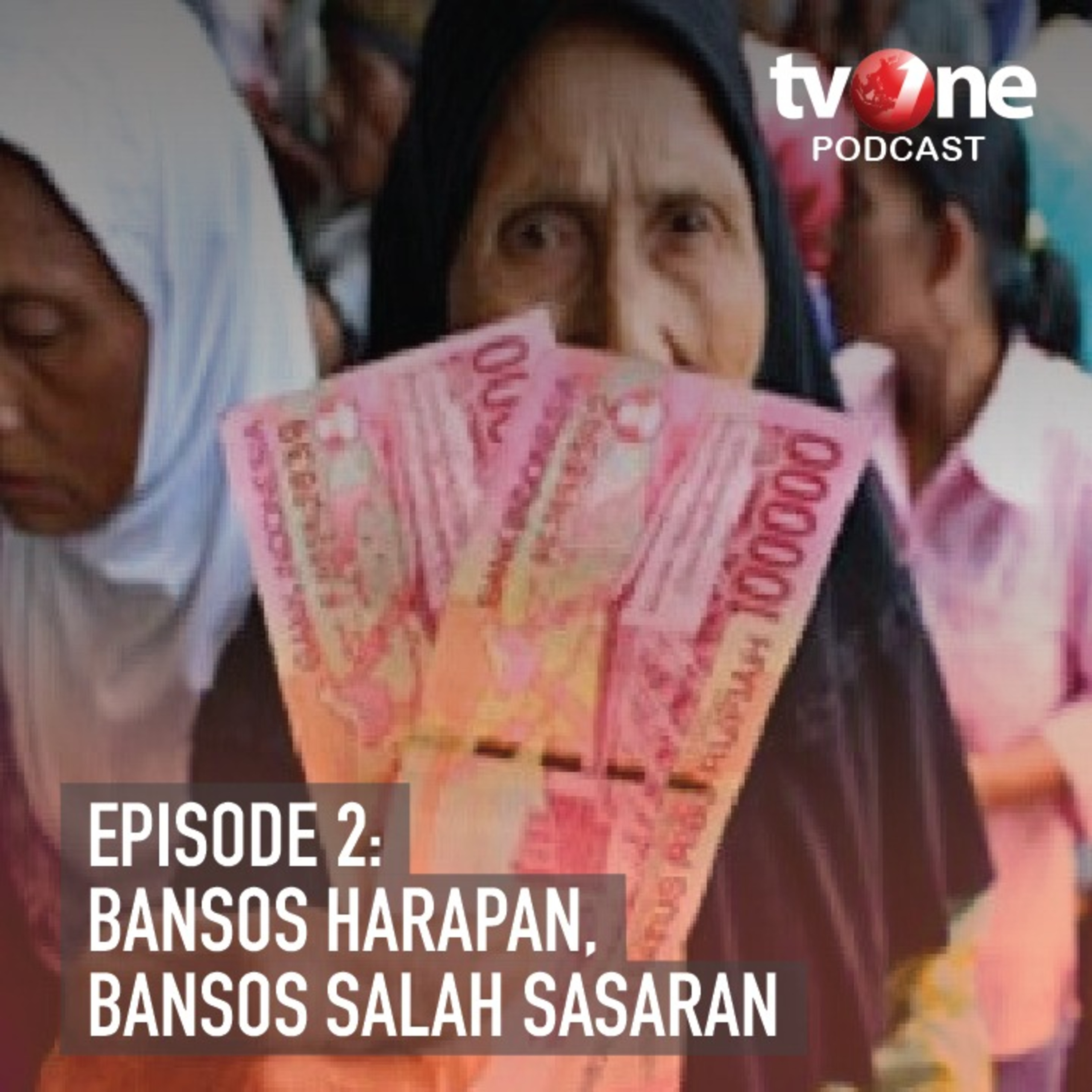 Episode 2 - Bansos Harapan, Bansos Salah Sasaran?