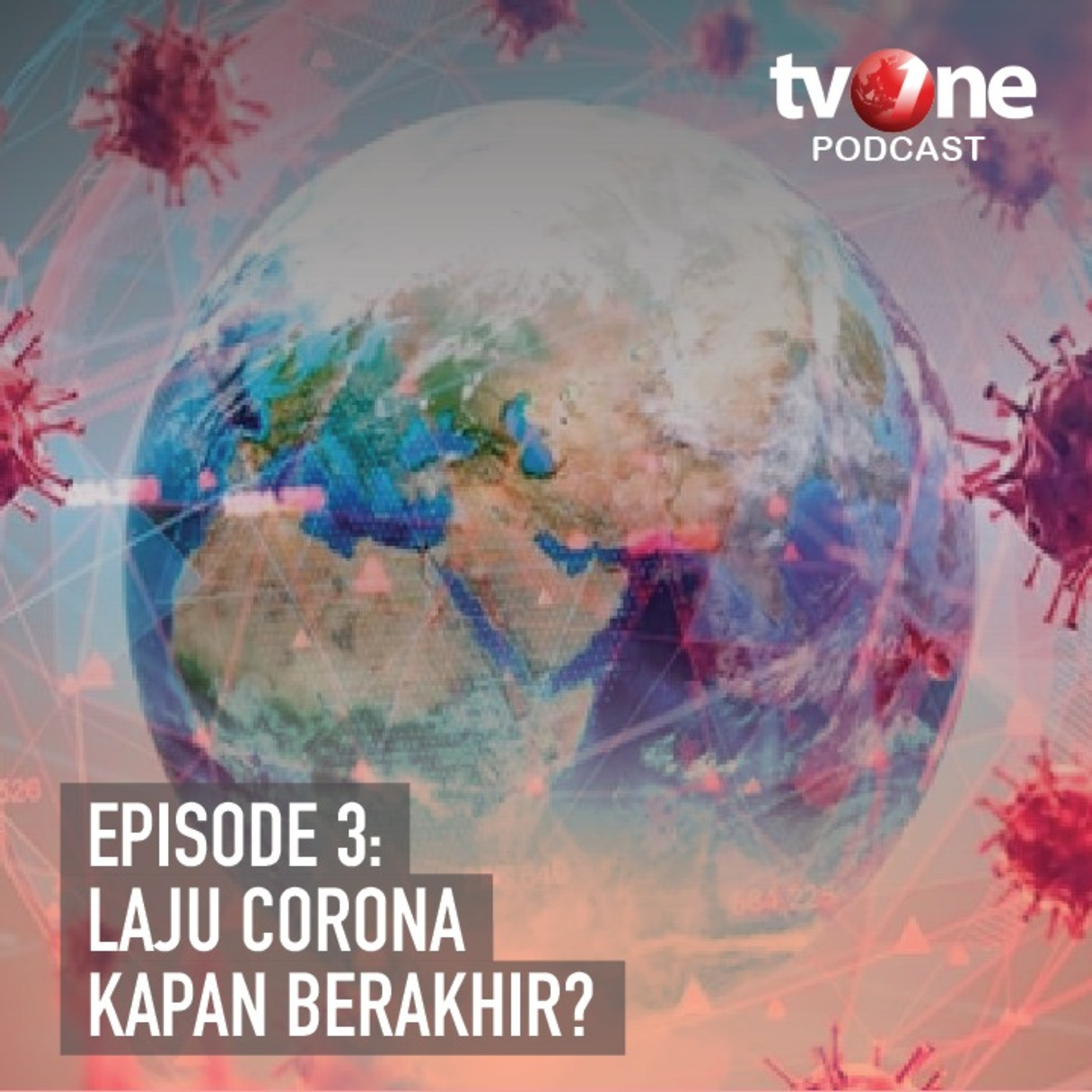 Episode 3 - Laju Corona Kapan Berakhir?