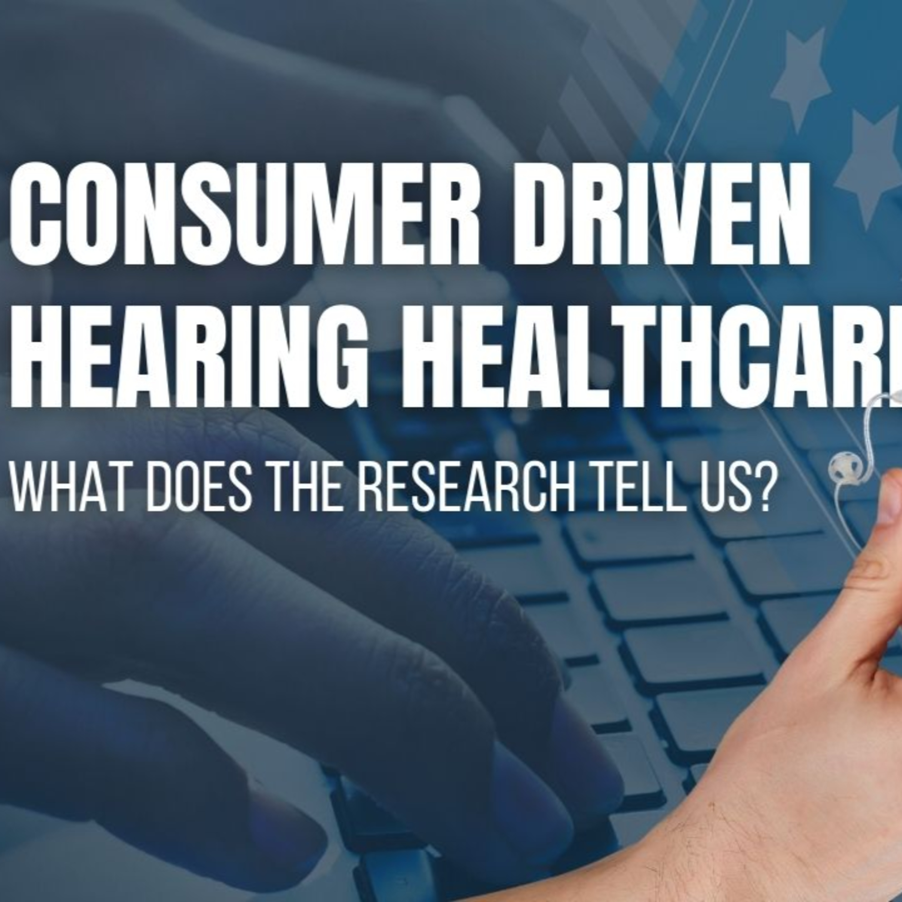 051 - What the Research Can Tell Us About Consumer-Driven Hearing Healthcare: Interview with Vinaya Manchaiah, PhD episode artwork