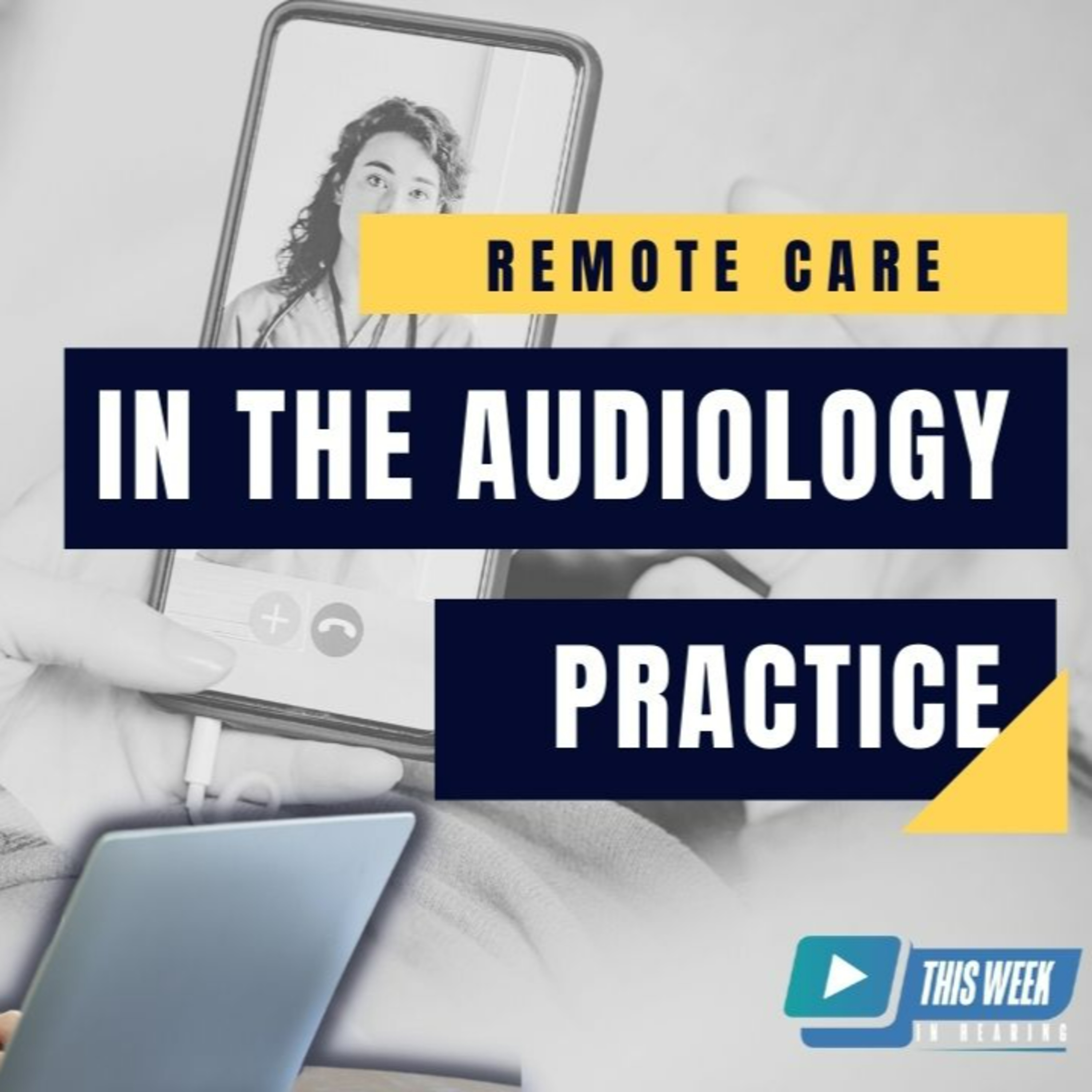 093 - Successfully Integrating Remote Care into an Audiology Practice with Dr. Michael Valente episode artwork