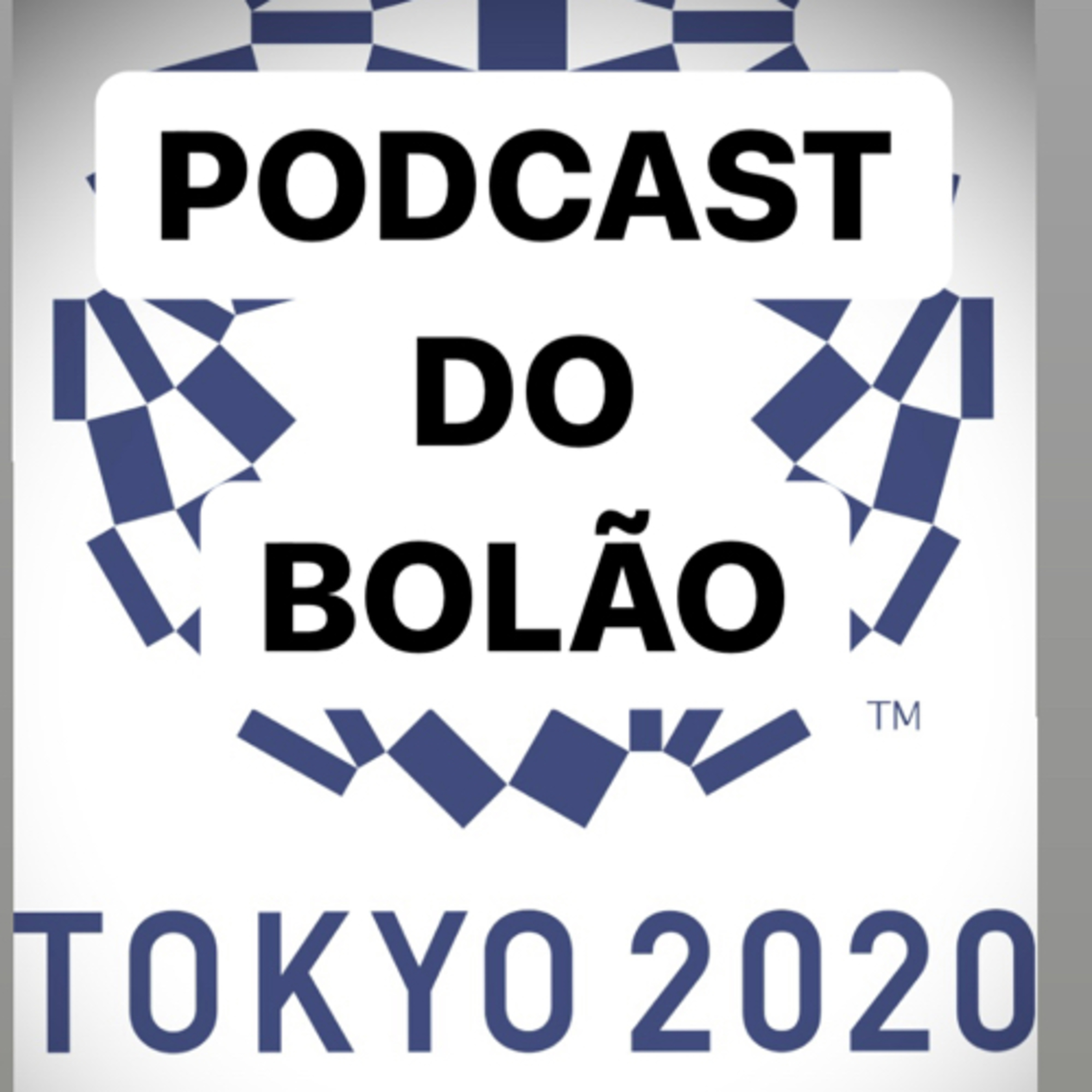 Podcast do Bolão - Tokyo 2020