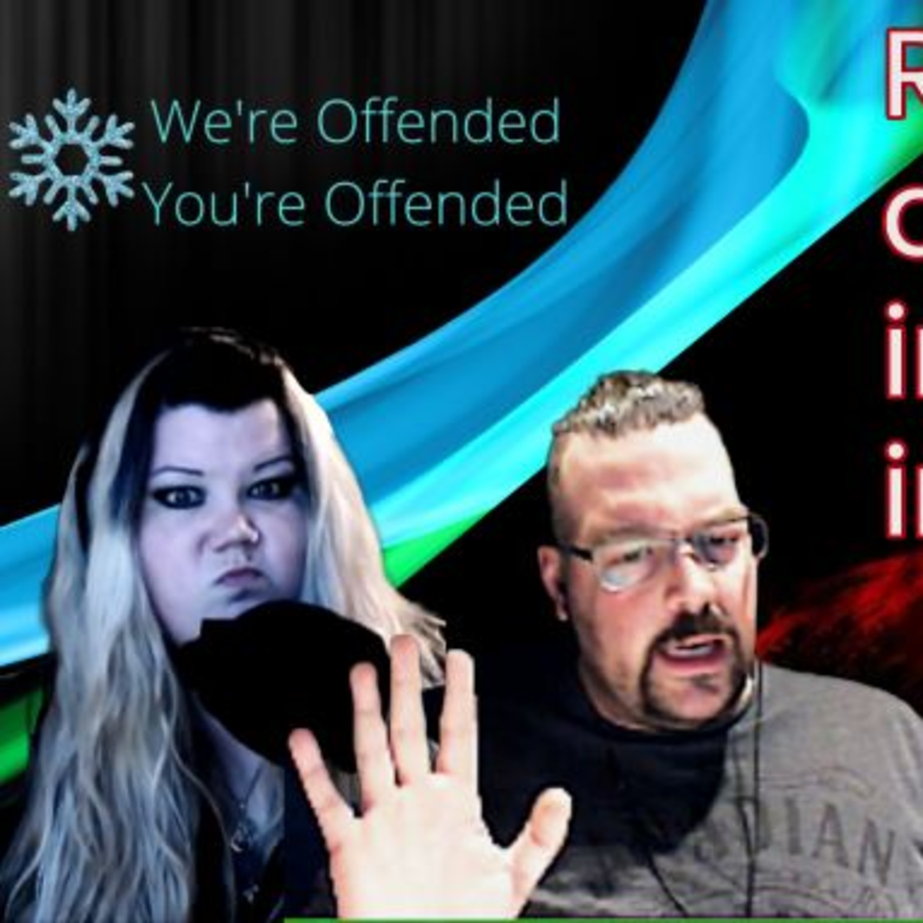 We\'re Offended You\'re Offended