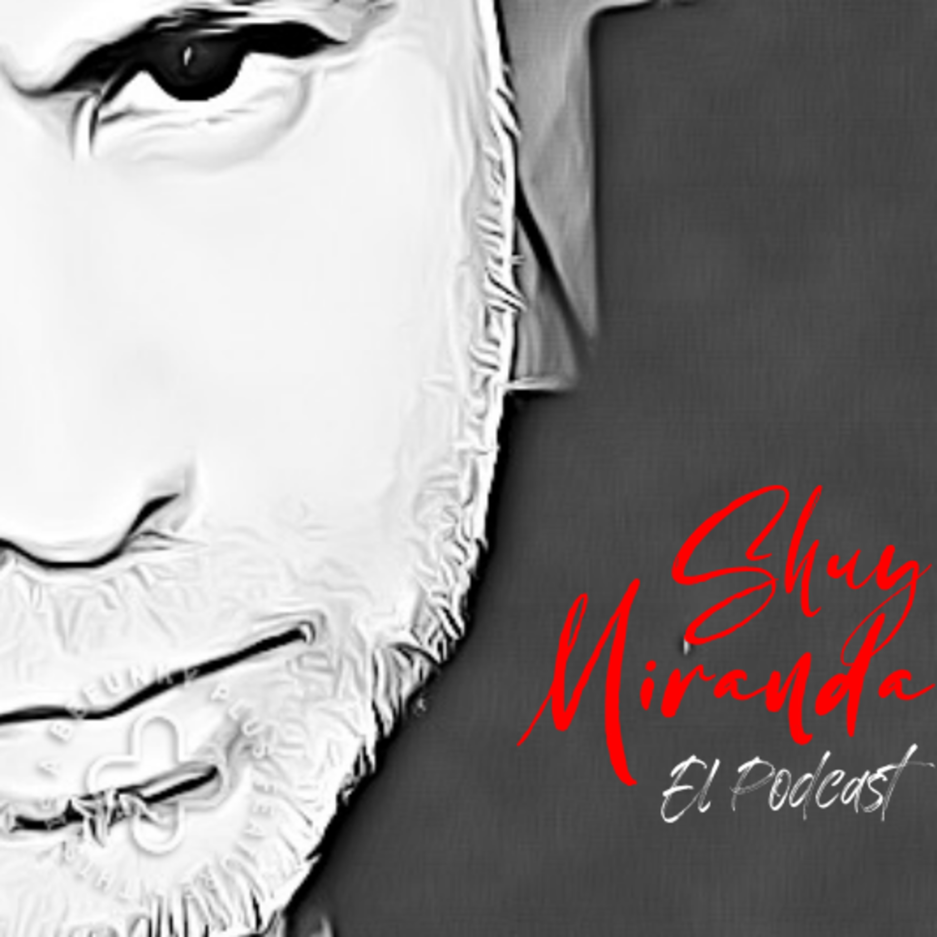 Shuy Miranda El Podcast