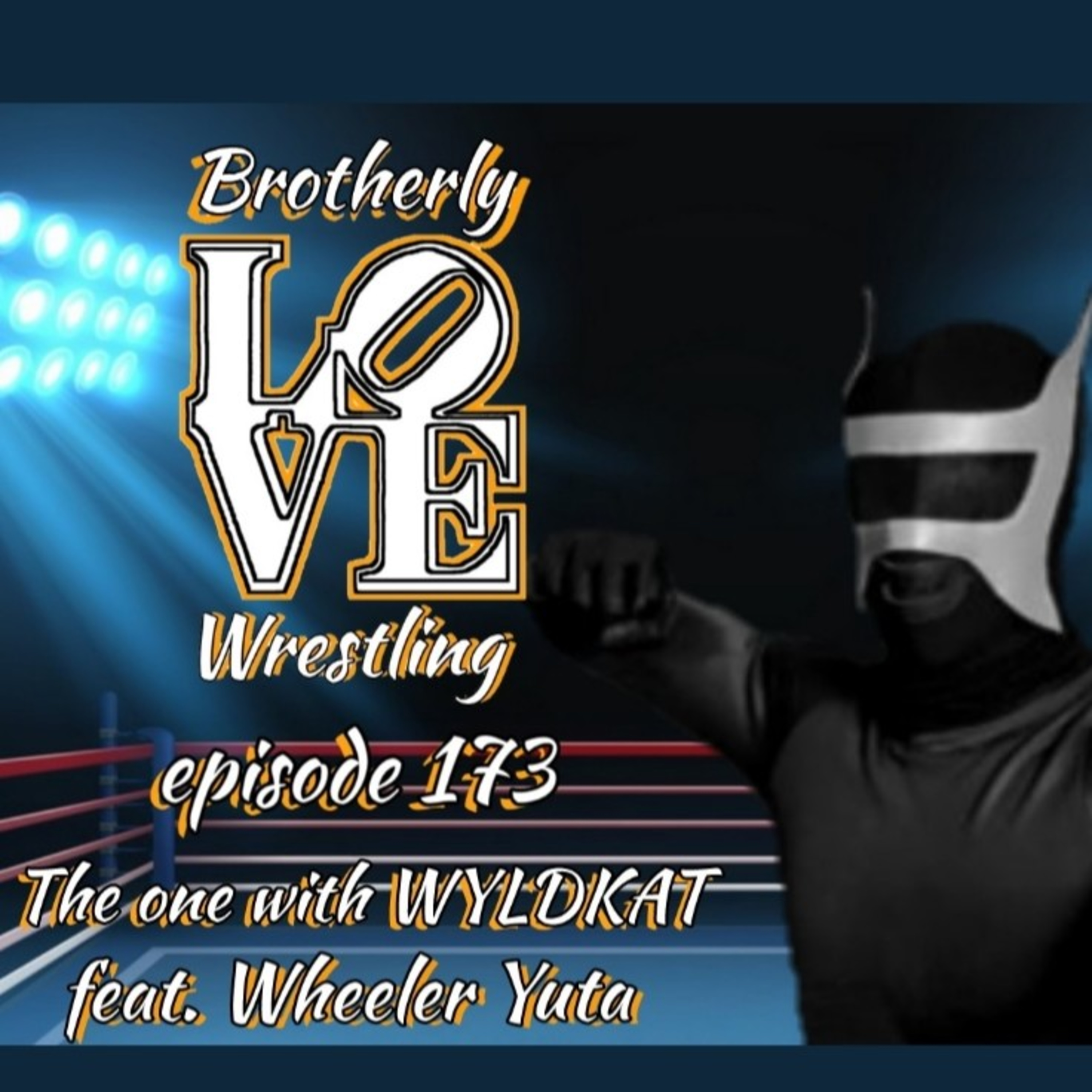 BLW Ep. 173- the one with WYLDKAT: feat. Wheeler Yuta  episode artwork