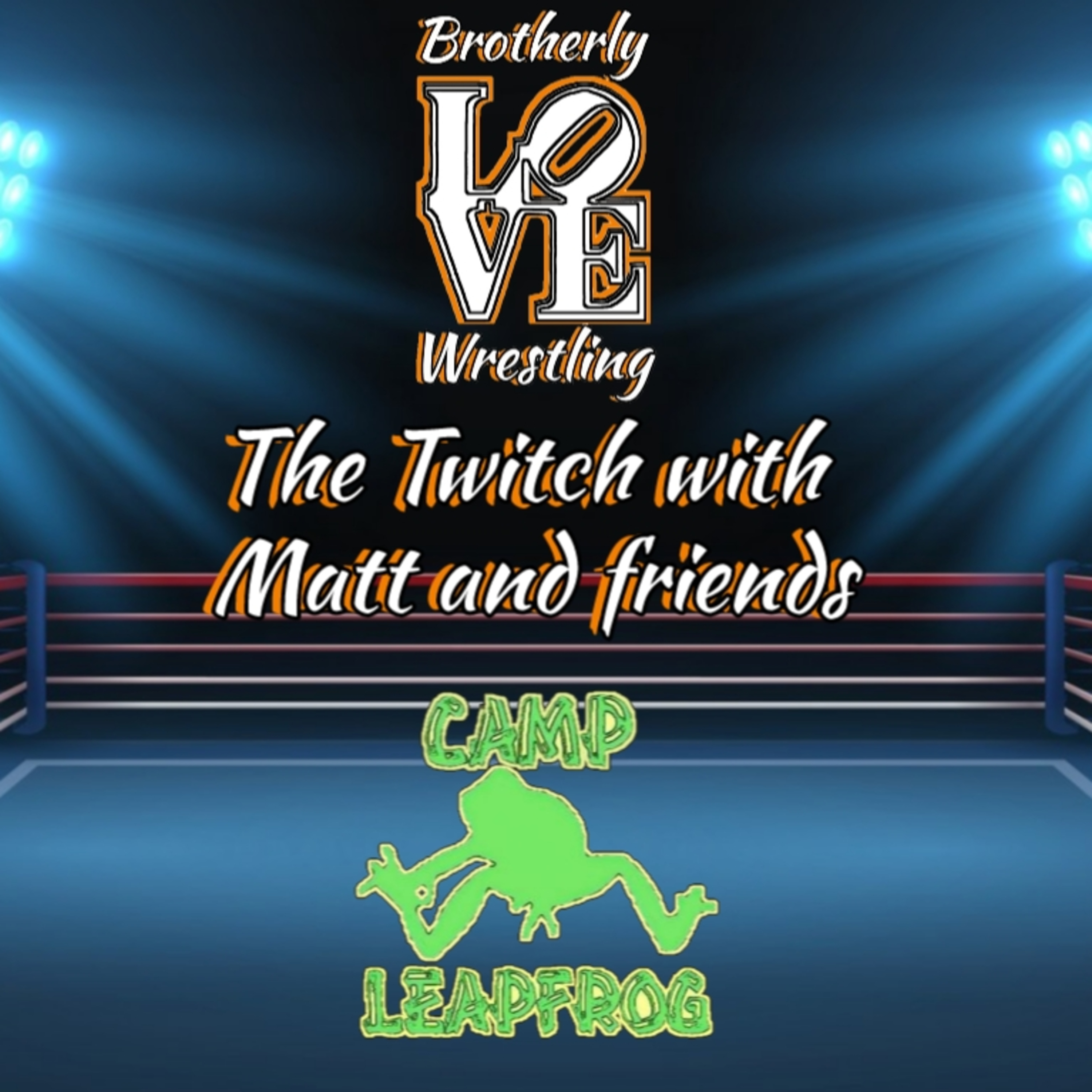 BLW: The twitch with Matt and friends episode artwork