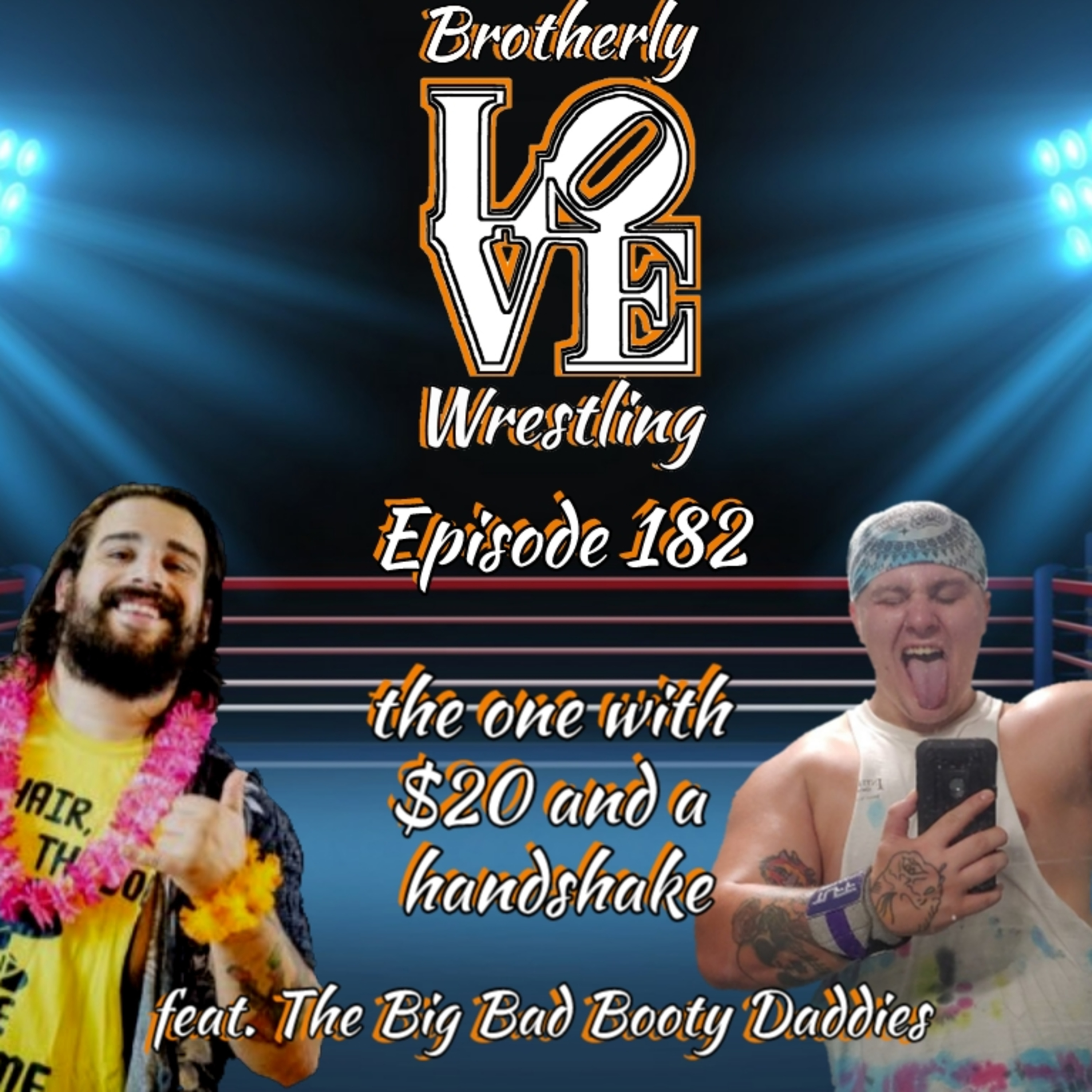 BLW Ep. 182: the one with $20 and a handshake feat. The Big Bad Booty Daddies episode artwork