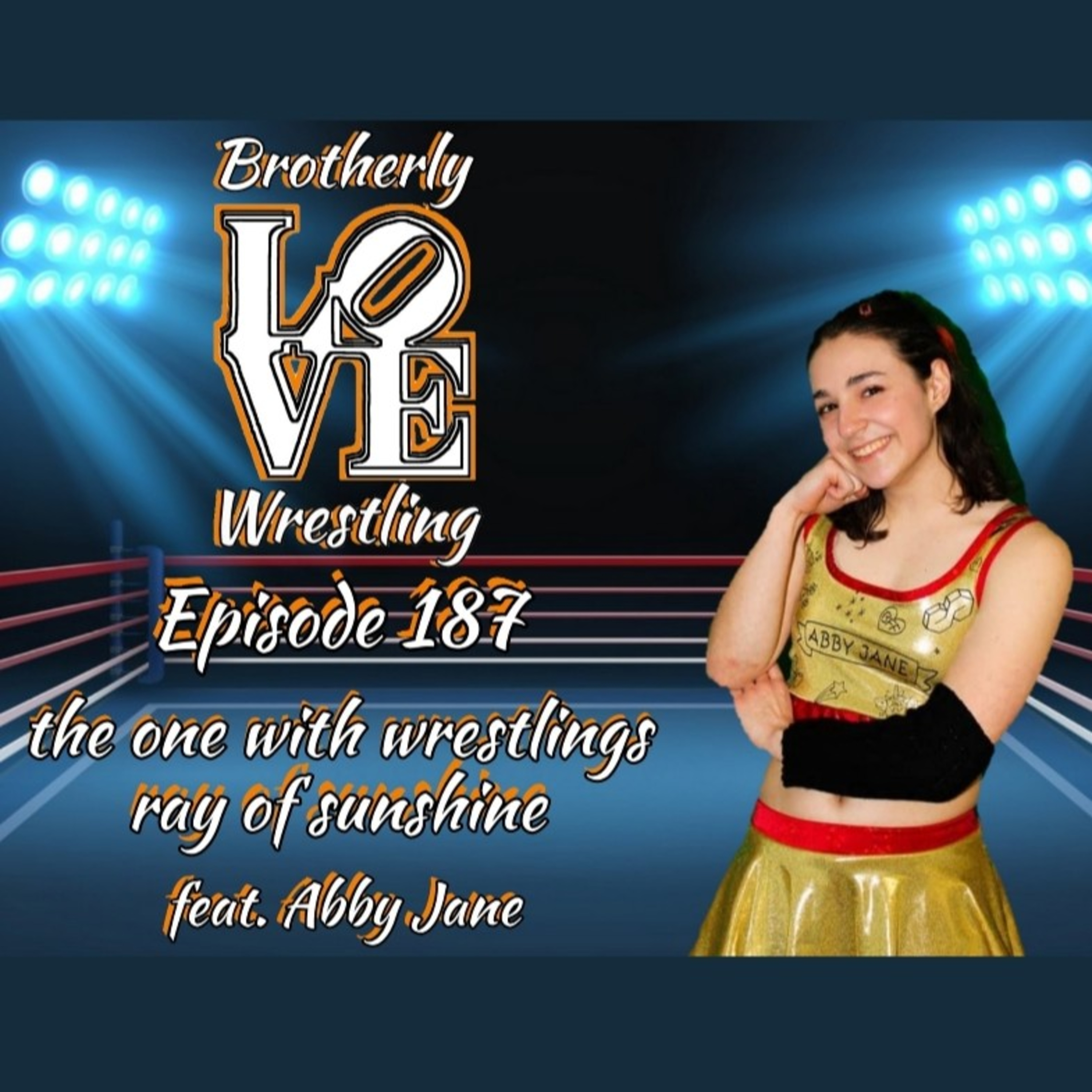 BLW Ep. 187- the one with wrestlings ray of sunshine feat. Abby Jane episode artwork