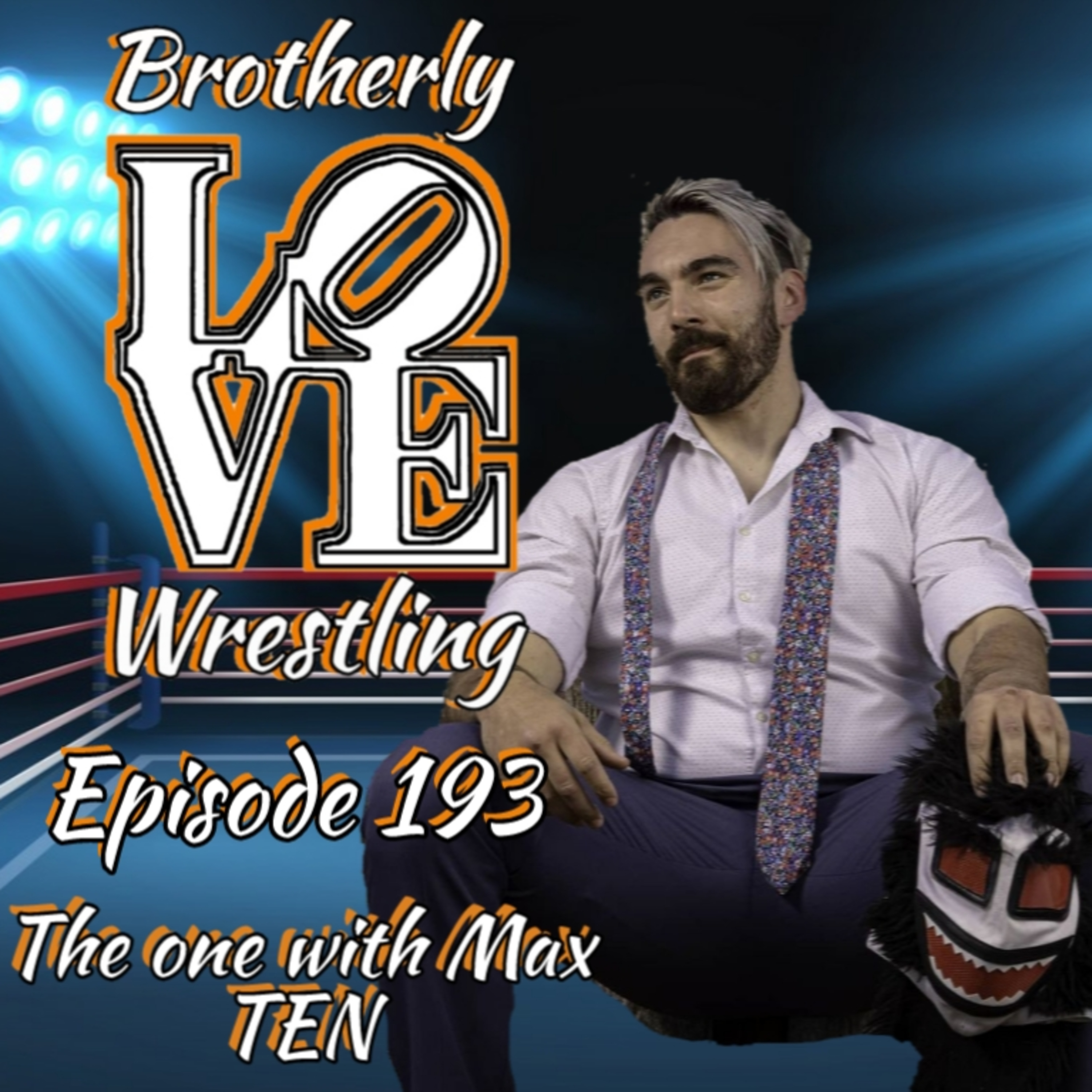 BLW Ep. 193- The one with Max TEN feat. Max Zero episode artwork