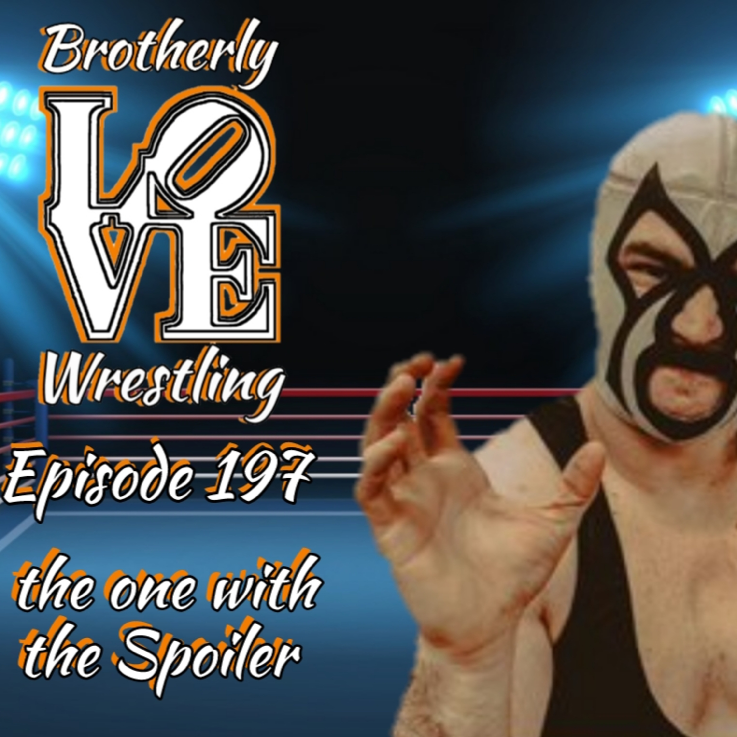 BLW Ep. 197- the one with the Spoiler episode artwork