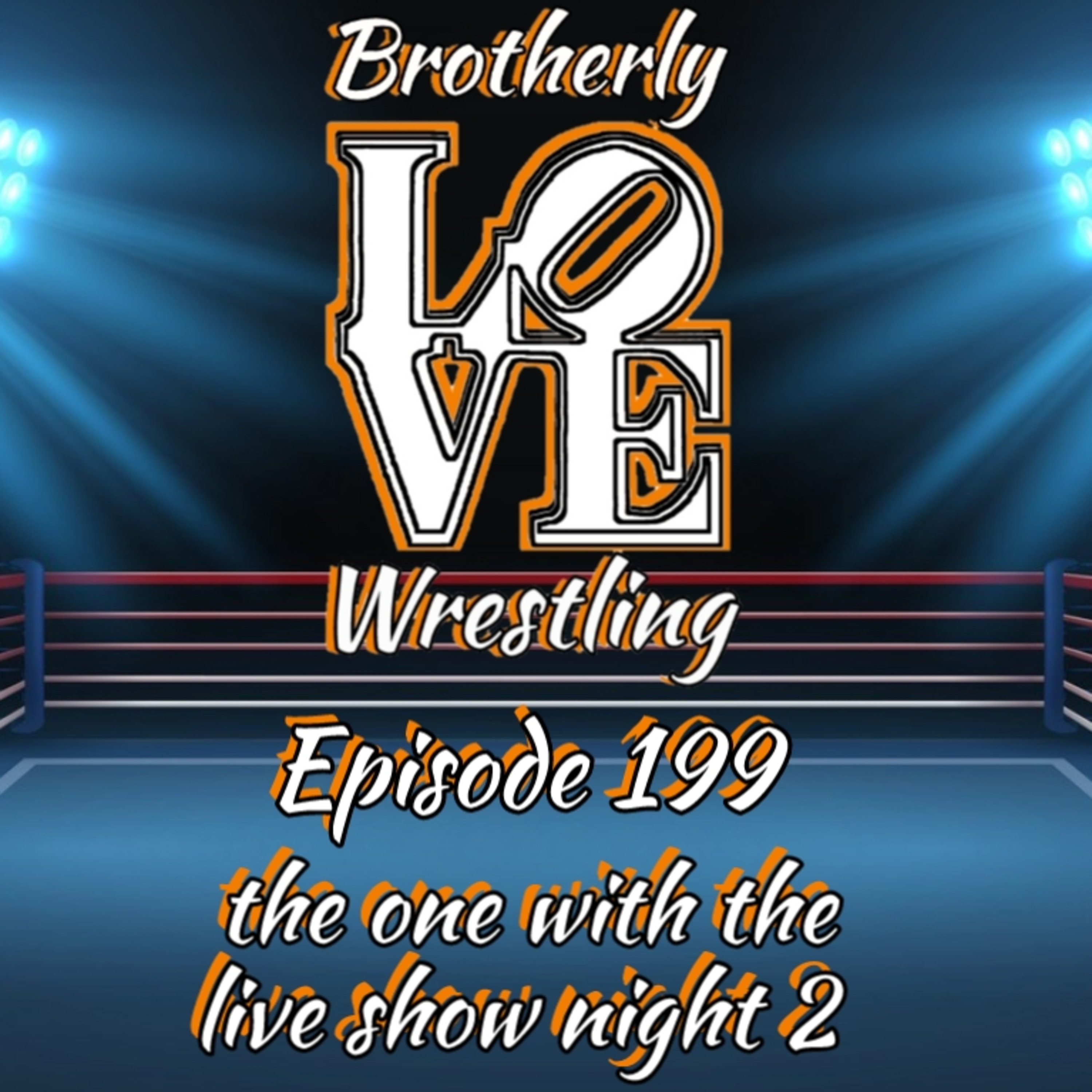 BLW Ep. 199- the one with the live night 2  episode artwork