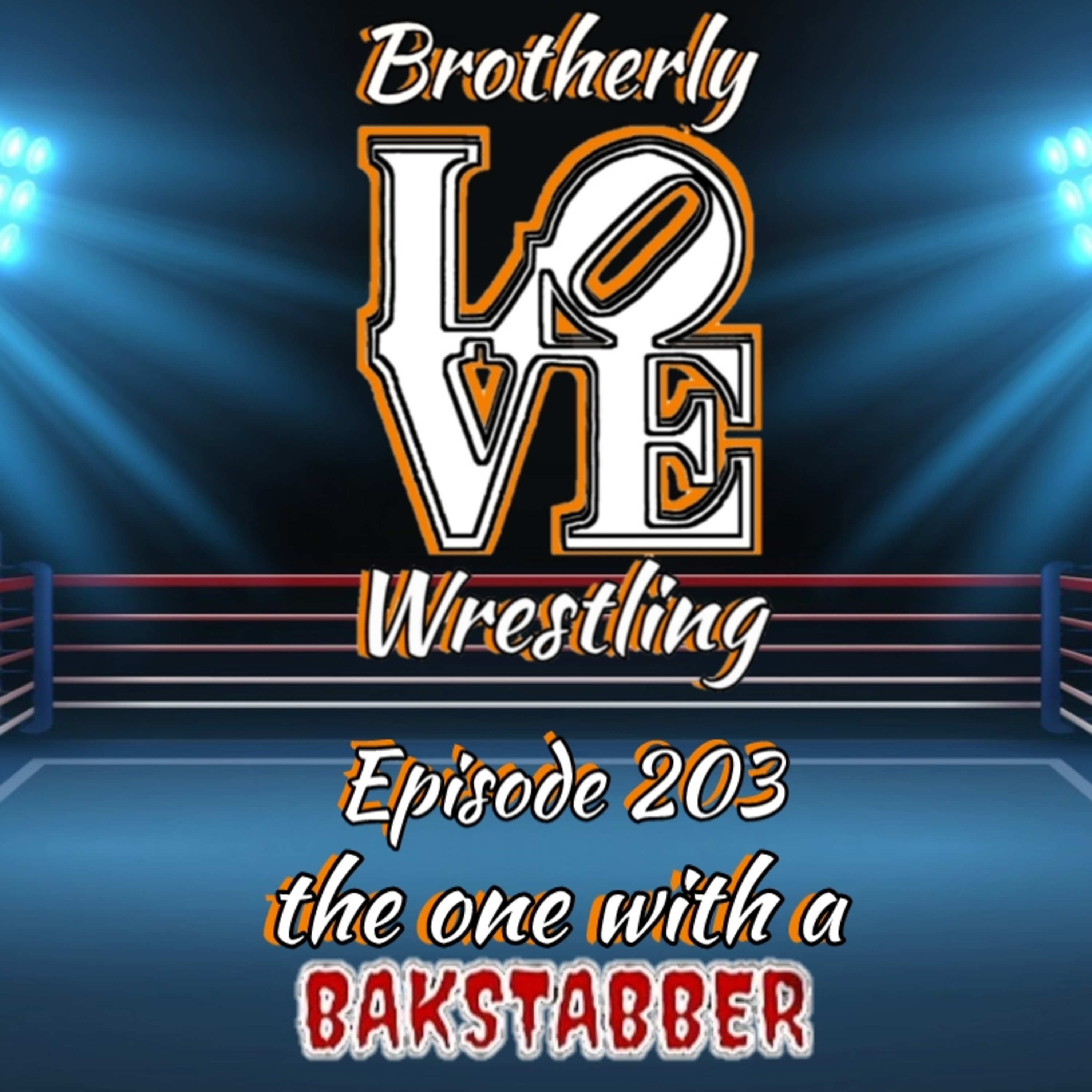 BLW Ep. 203- the one with a Bakstabber episode artwork