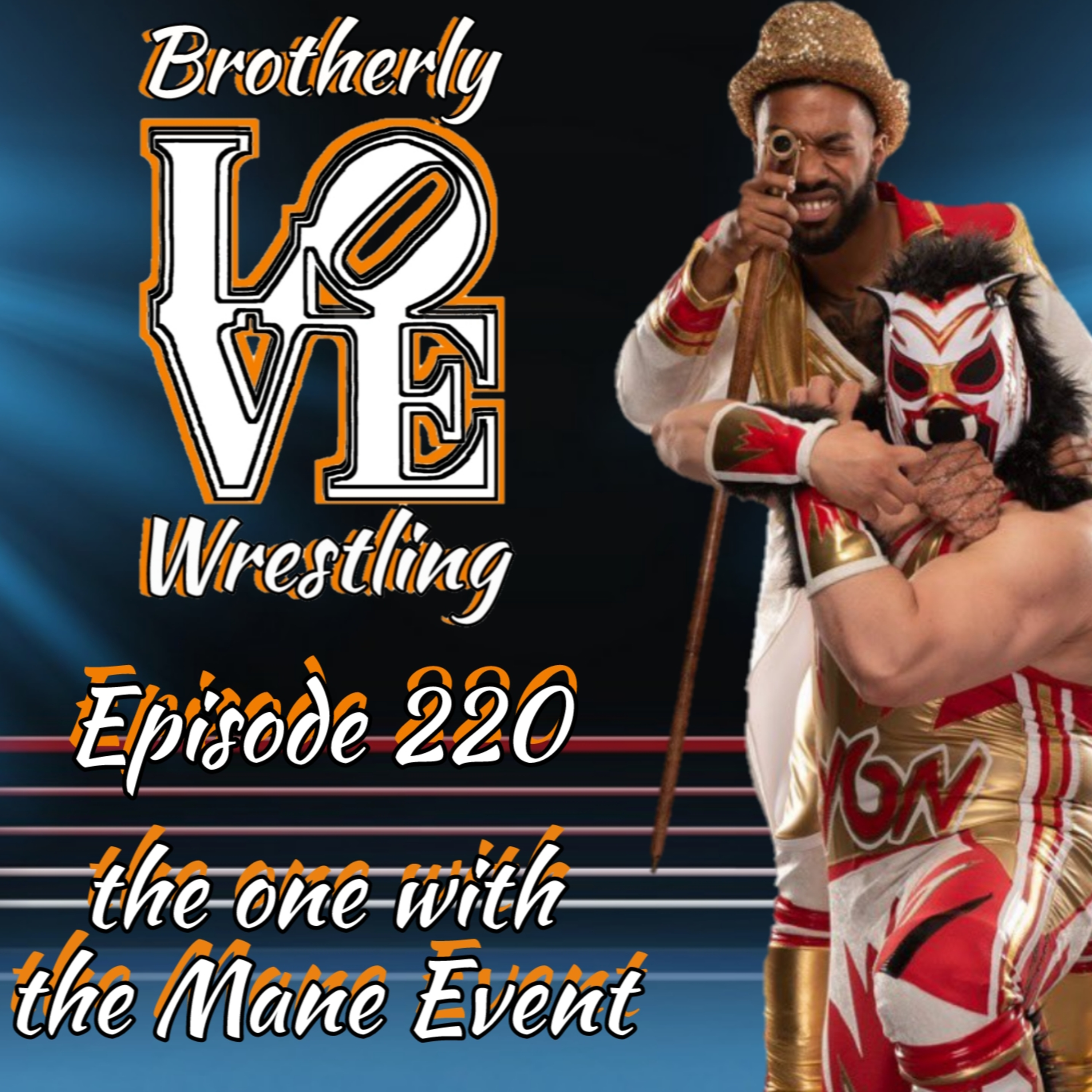 BLW Ep. 220- the one with the Mane Event episode artwork